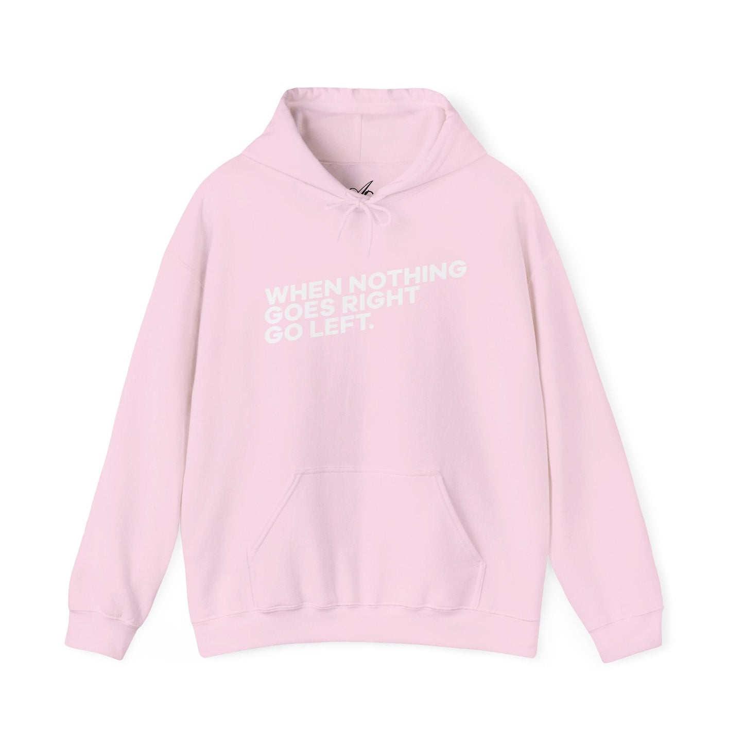 Motivational Quotes Hoodie | Unisex Heavy Blend™, Go Left Hoodie, Cozy Sweatshirt, Inspirational Gift, Casual Wear, Everyday Style - Metamorphosis Creations
