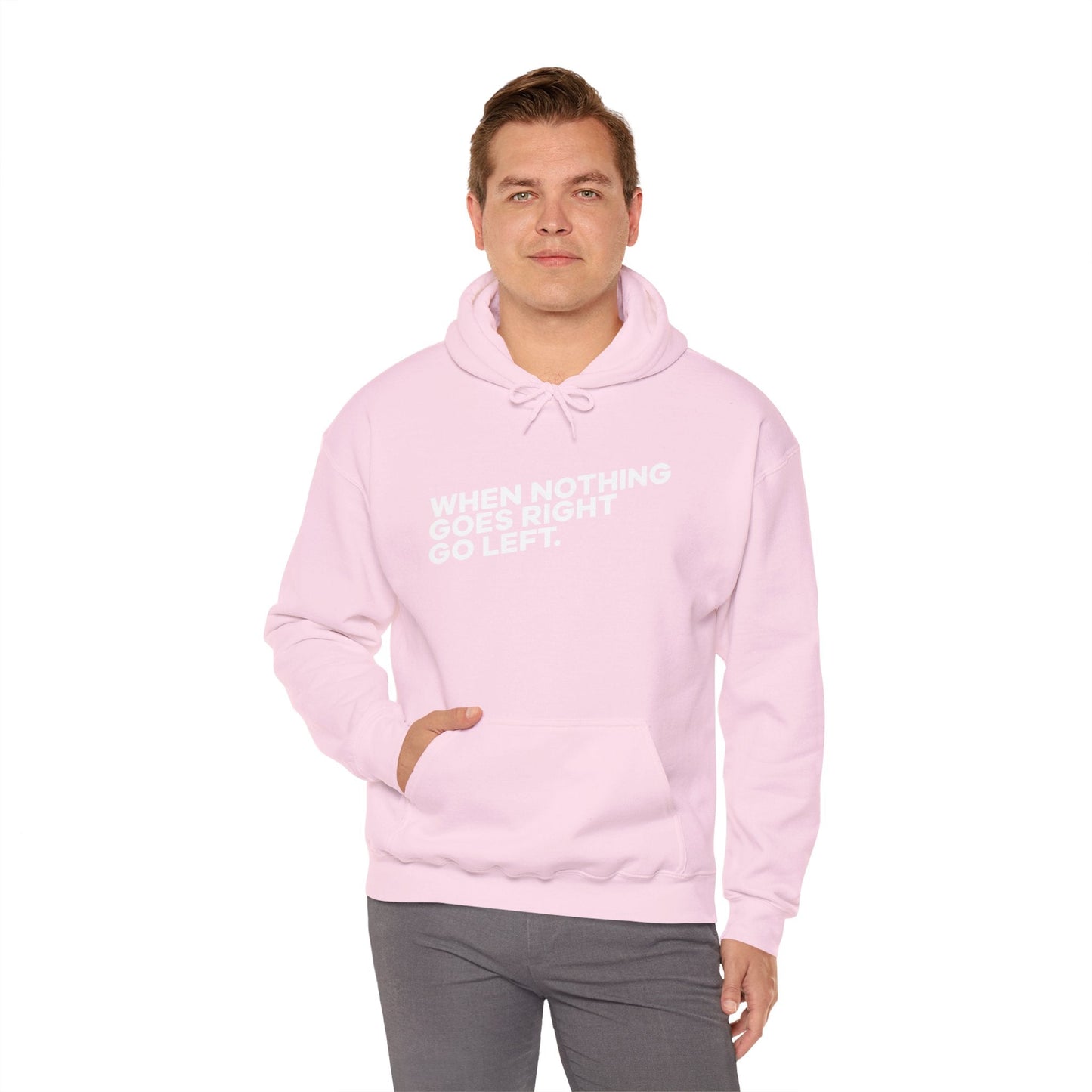 Motivational Quotes Hoodie | Unisex Heavy Blend™, Go Left Hoodie, Cozy Sweatshirt, Inspirational Gift, Casual Wear, Everyday Style - Metamorphosis Creations