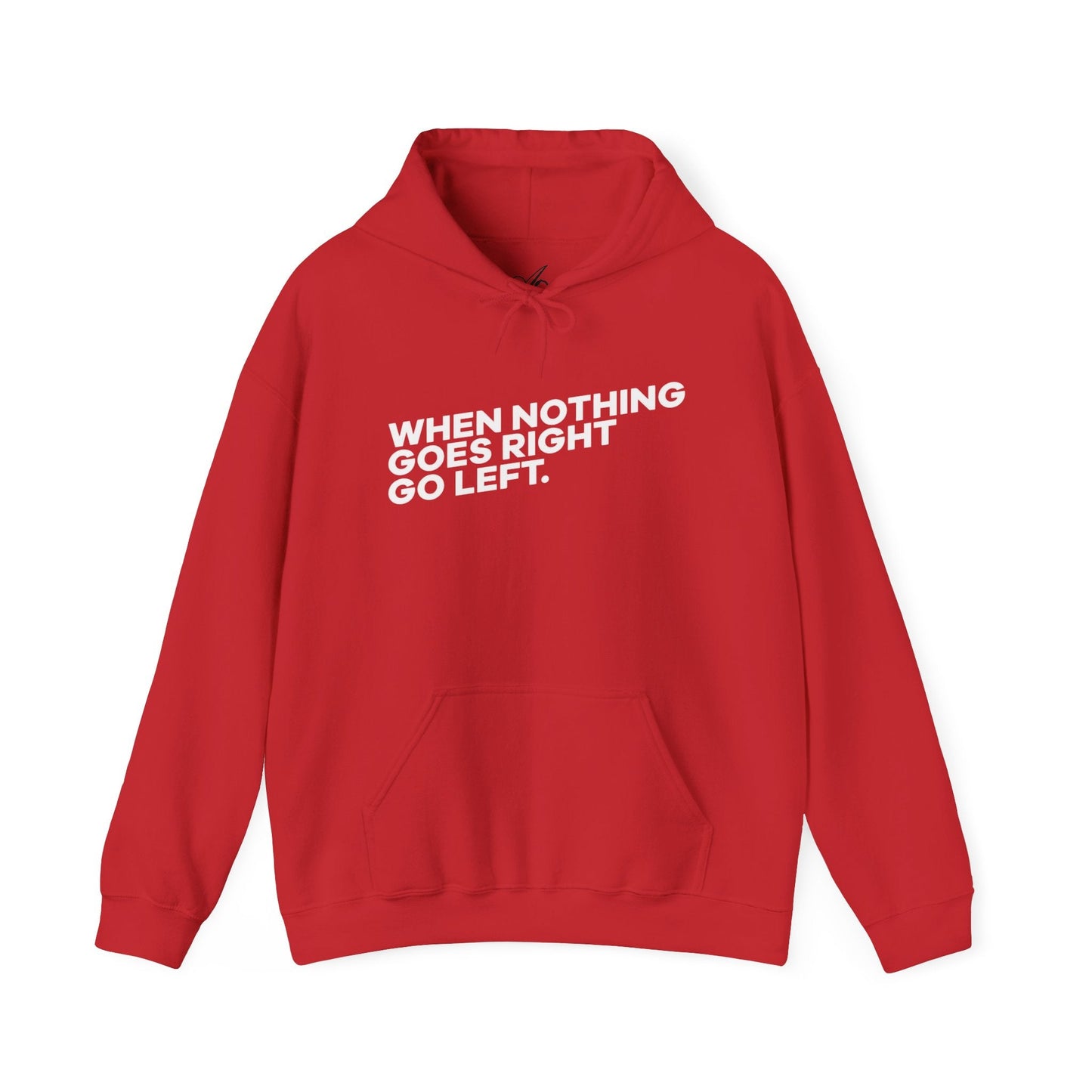 Motivational Quotes Hoodie | Unisex Heavy Blend™, Go Left Hoodie, Cozy Sweatshirt, Inspirational Gift, Casual Wear, Everyday Style - Metamorphosis Creations