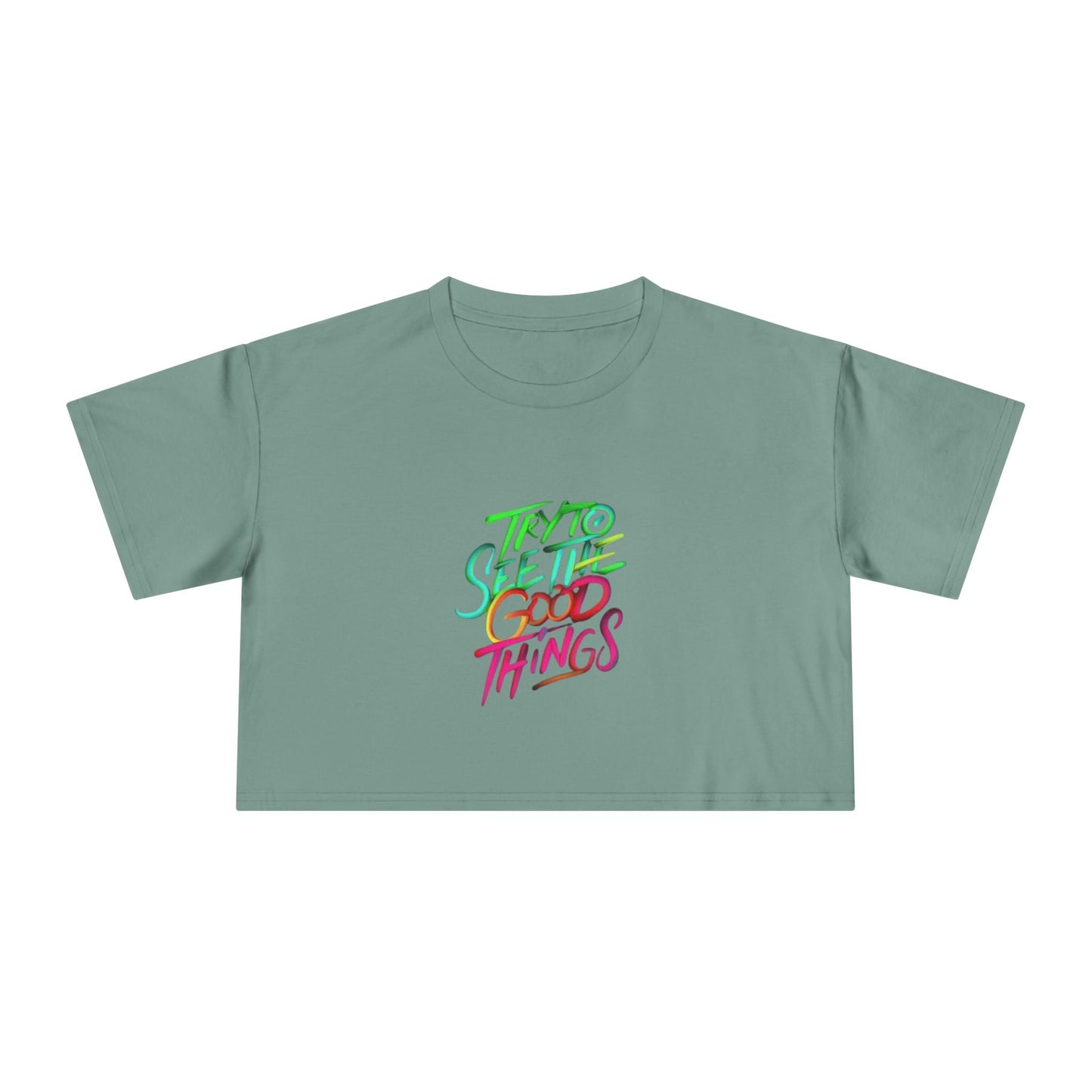 Motivational & Self - Love Women's Crop Tee - 'Try to See the Good Things' | Positive Vibes, Summer Fashion, Gift Idea, Casual Wear, Self - Care - Metamorphosis Creations