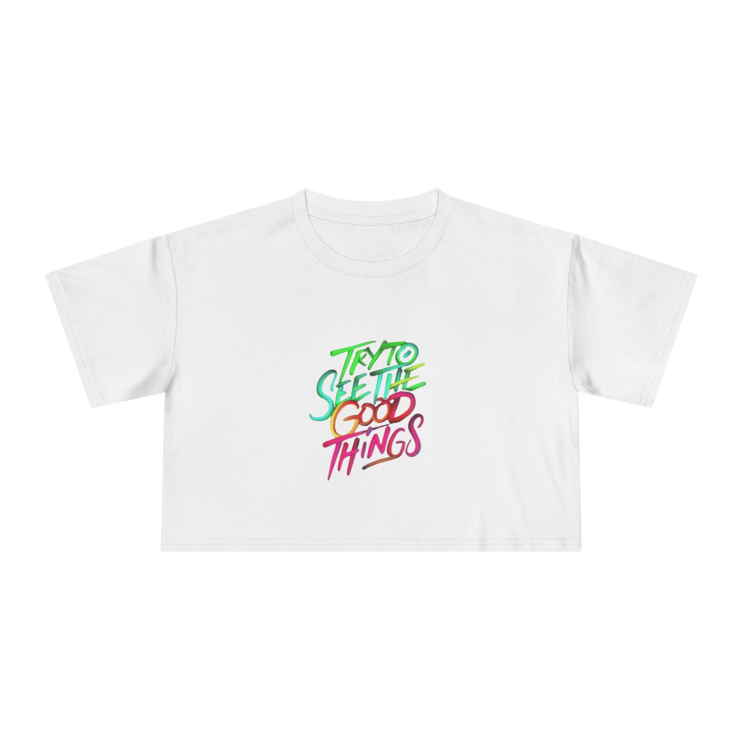 Motivational & Self - Love Women's Crop Tee - 'Try to See the Good Things' | Positive Vibes, Summer Fashion, Gift Idea, Casual Wear, Self - Care - Metamorphosis Creations