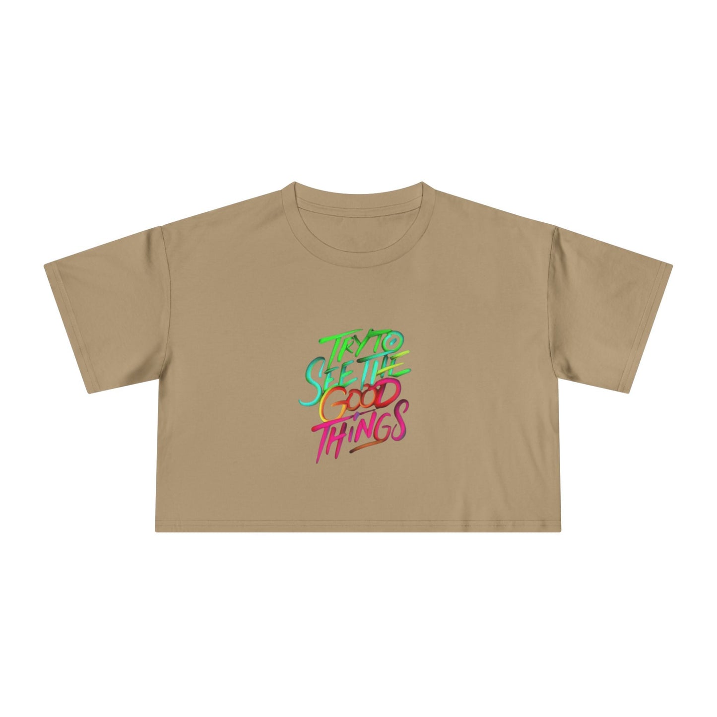 Motivational & Self - Love Women's Crop Tee - 'Try to See the Good Things' | Positive Vibes, Summer Fashion, Gift Idea, Casual Wear, Self - Care - Metamorphosis Creations