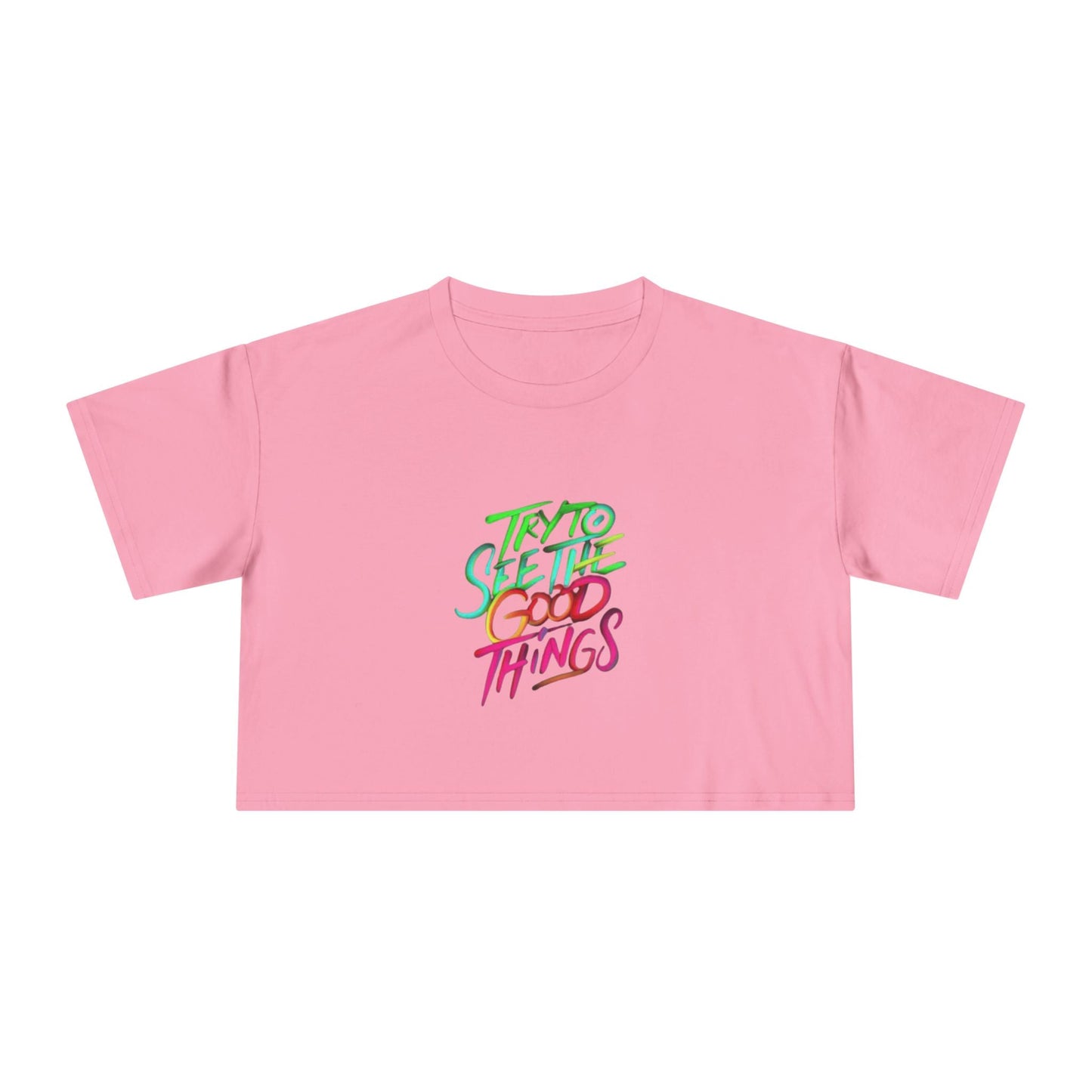 Motivational & Self - Love Women's Crop Tee - 'Try to See the Good Things' | Positive Vibes, Summer Fashion, Gift Idea, Casual Wear, Self - Care - Metamorphosis Creations