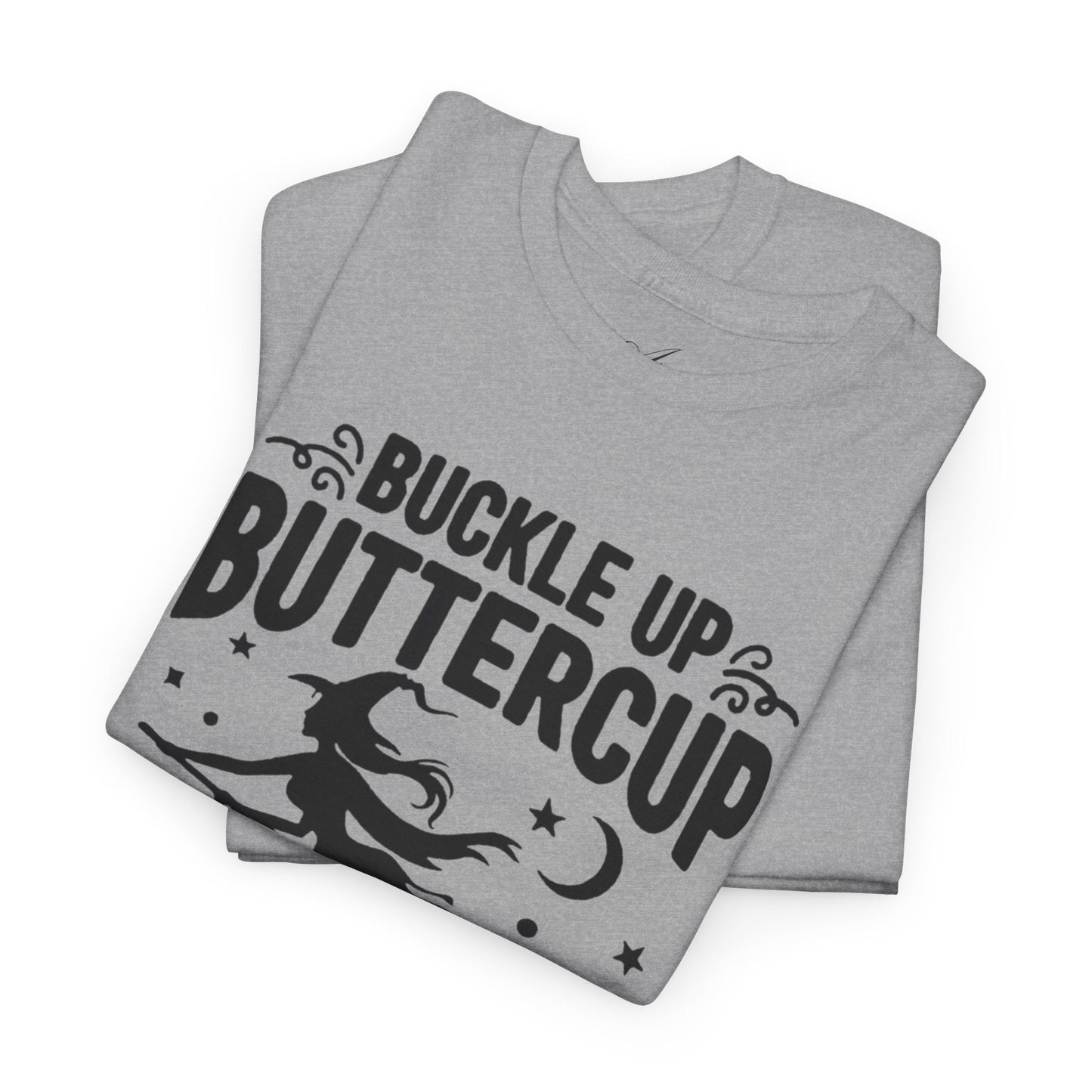 Witchy Humor Tee - Buckle Up Buttercup, Unisex Heavy Cotton Tee, Halloween Shirt, Casual Wear, Gift for Her, Funny T-Shirt - Metamorphosis Creations