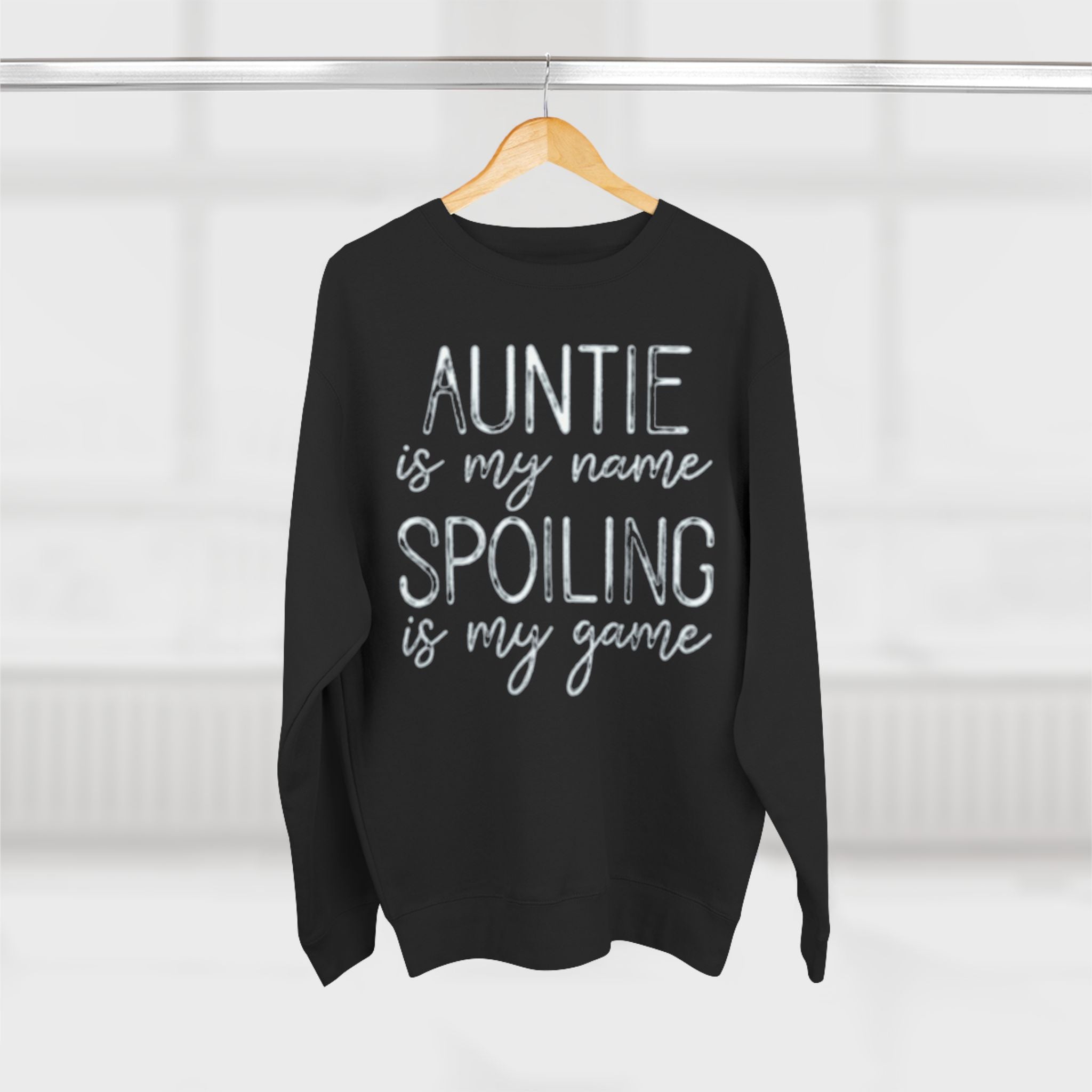 Auntie Is My Name, Spoiling Is My Game Sweatshirt