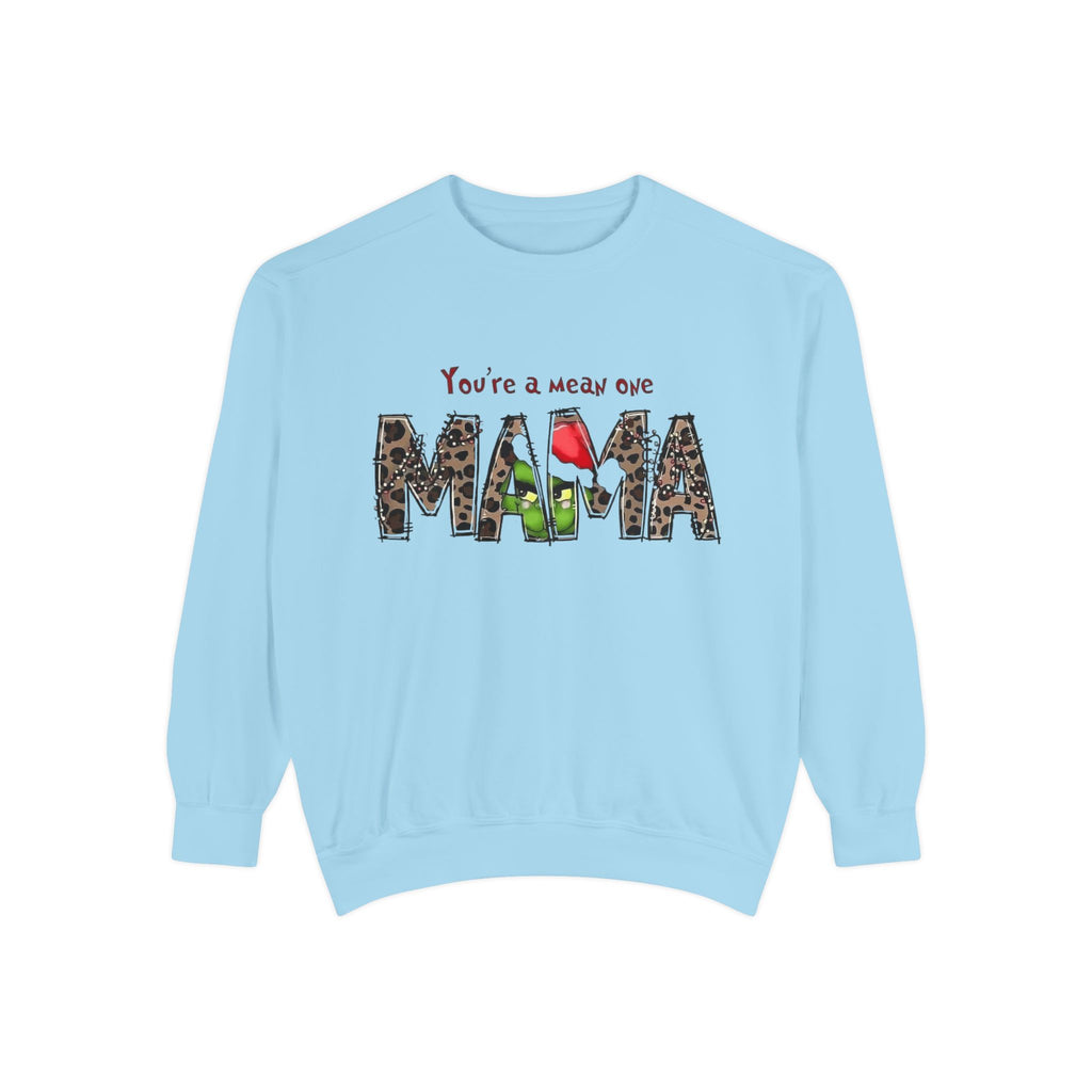 Holiday Mama Sweatshirt - You're a Mean One Design