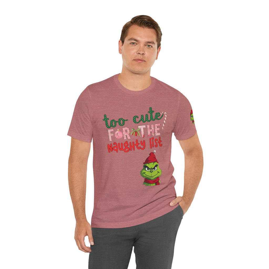 Christmas T-Shirts and Sweatshirts Collection Cute Grinch Holiday Tee 'Too Cute for the Naughty List' Unisex Jersey T-Shirt