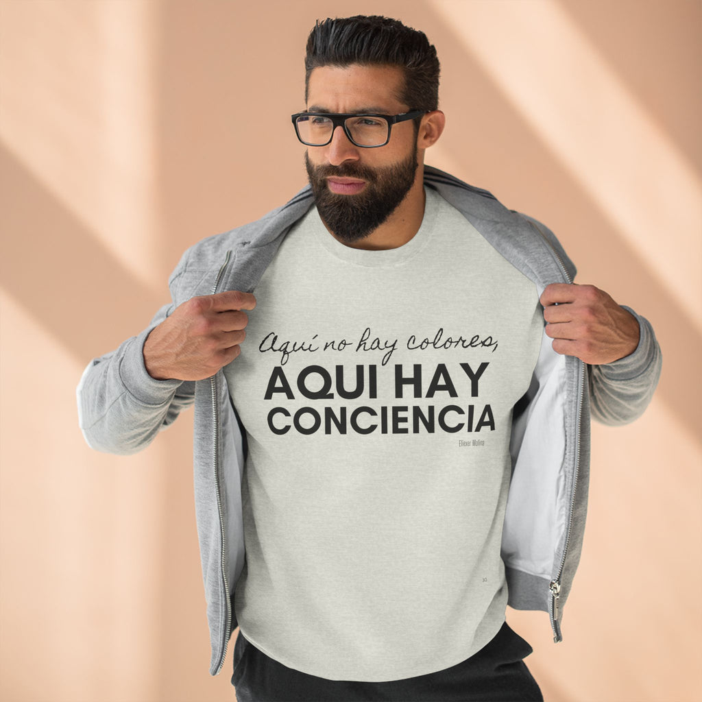 Sweatshirt  “Aquí Hay Conciencia” Spanish Statement Crewneck (Eliezer Molina)