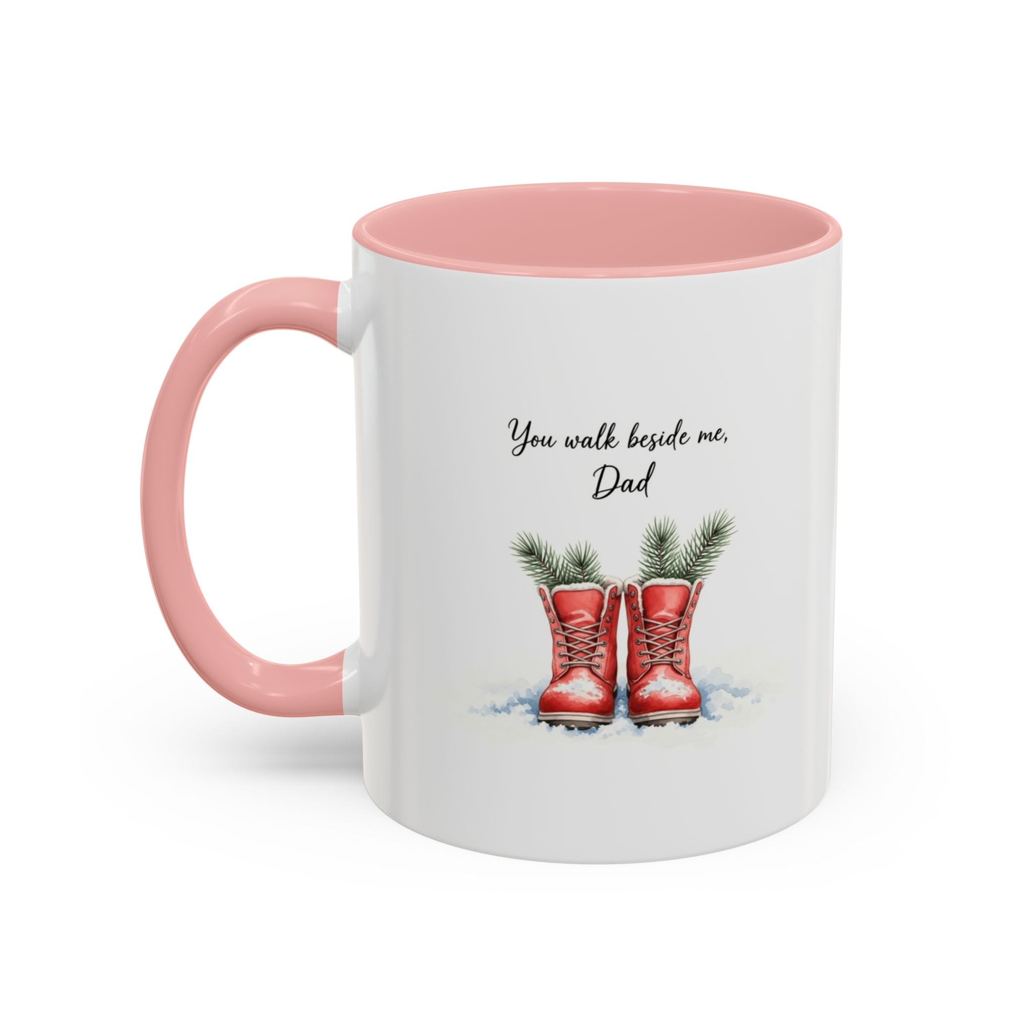 You Will Be Beside Me, Dad Coffee Mug - Festive Accent for Father's Day & Christmas Holiday Coffee Cups with Festive Quotes & Designs