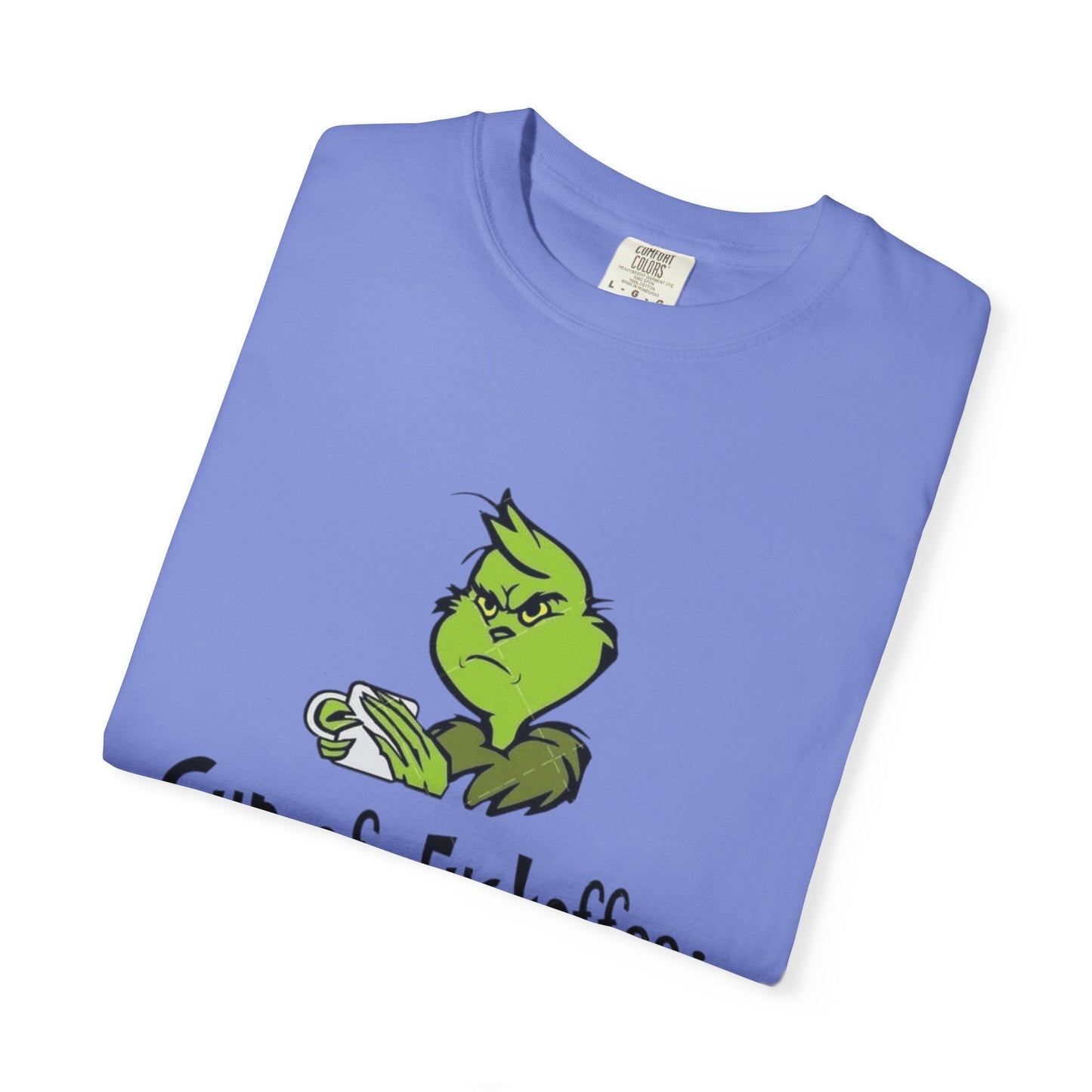 Holiday Graphic Tees  Cozy Festive Wear Funny Grinch-Inspired Unisex T-Shirt Cup of Fuckoffee