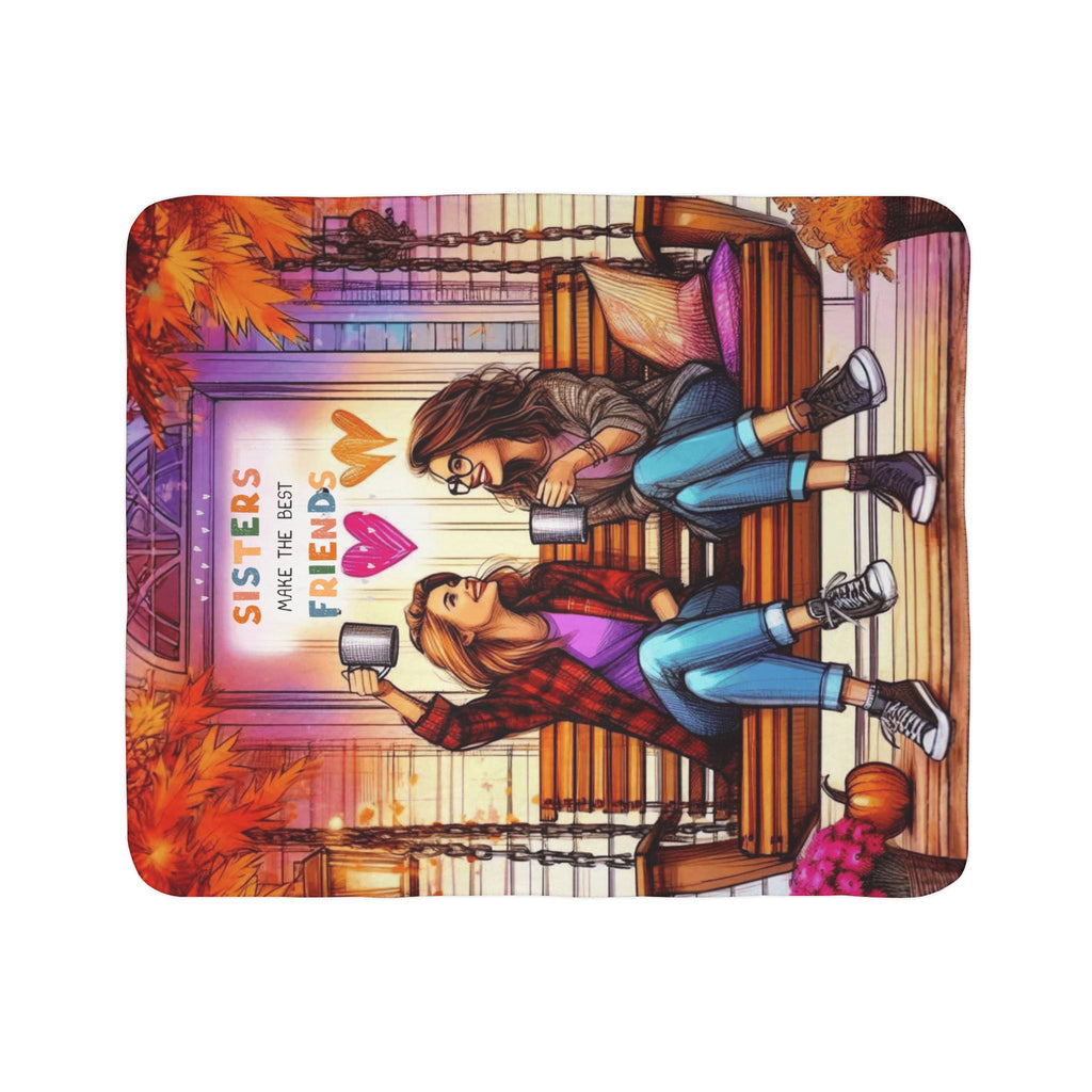 Sisters Make the Best Friends Sherpa Blanket — Cozy Autumn Sister Gift Blanket Gift for Sister