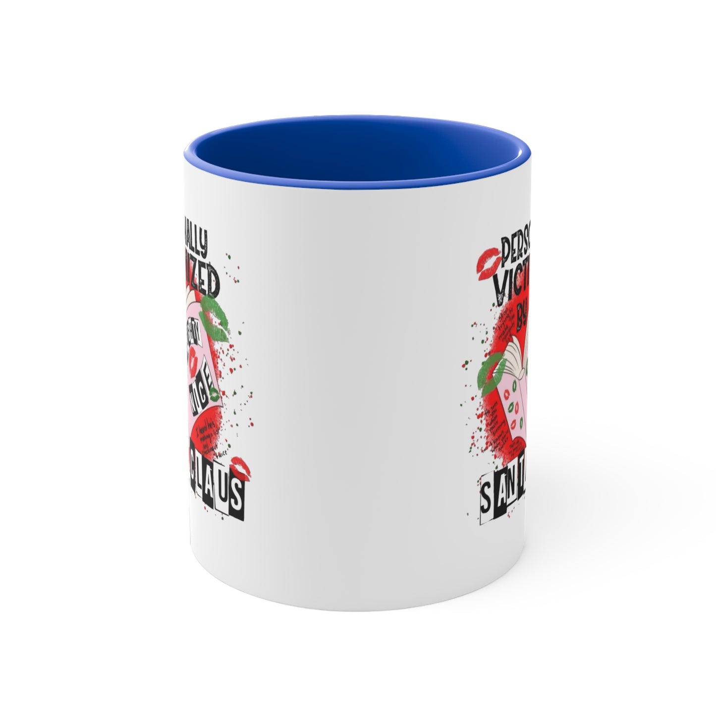 Funny Holiday Accent Mug - Personally Victimized by Santa Claus Holiday Coffee Cups with Festive Quotes & Designs