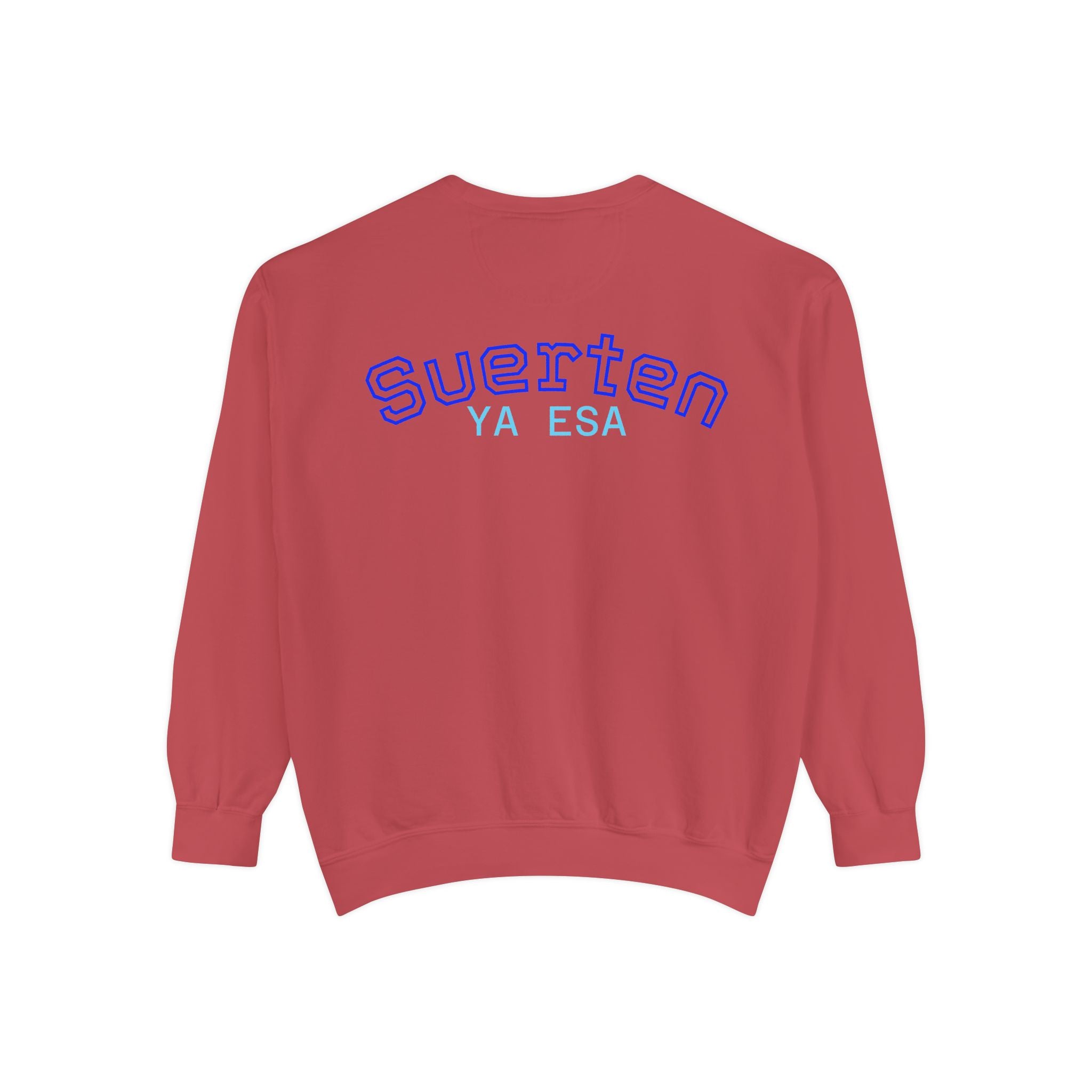 Mental Pazn Sweatshirt "Suerten Ya Esa" Spanish Graphic Crewneck