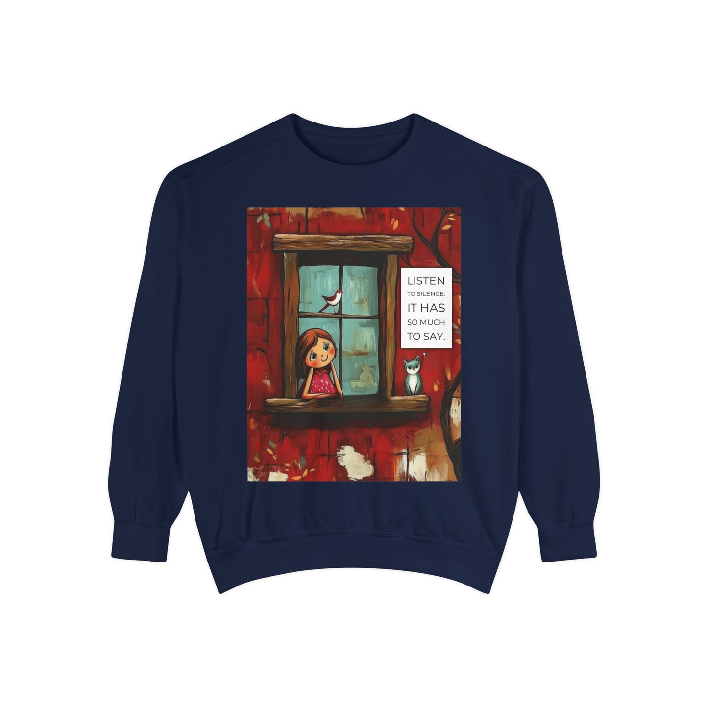 Cozy Window Scene Sweatshirt  "Listen, It Has So Much to Say" Graphic