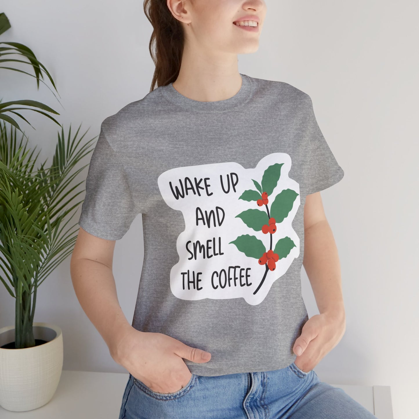 Wake Up and Smell the Coffee Tee  Coffee Plant Graphic T-Shirt