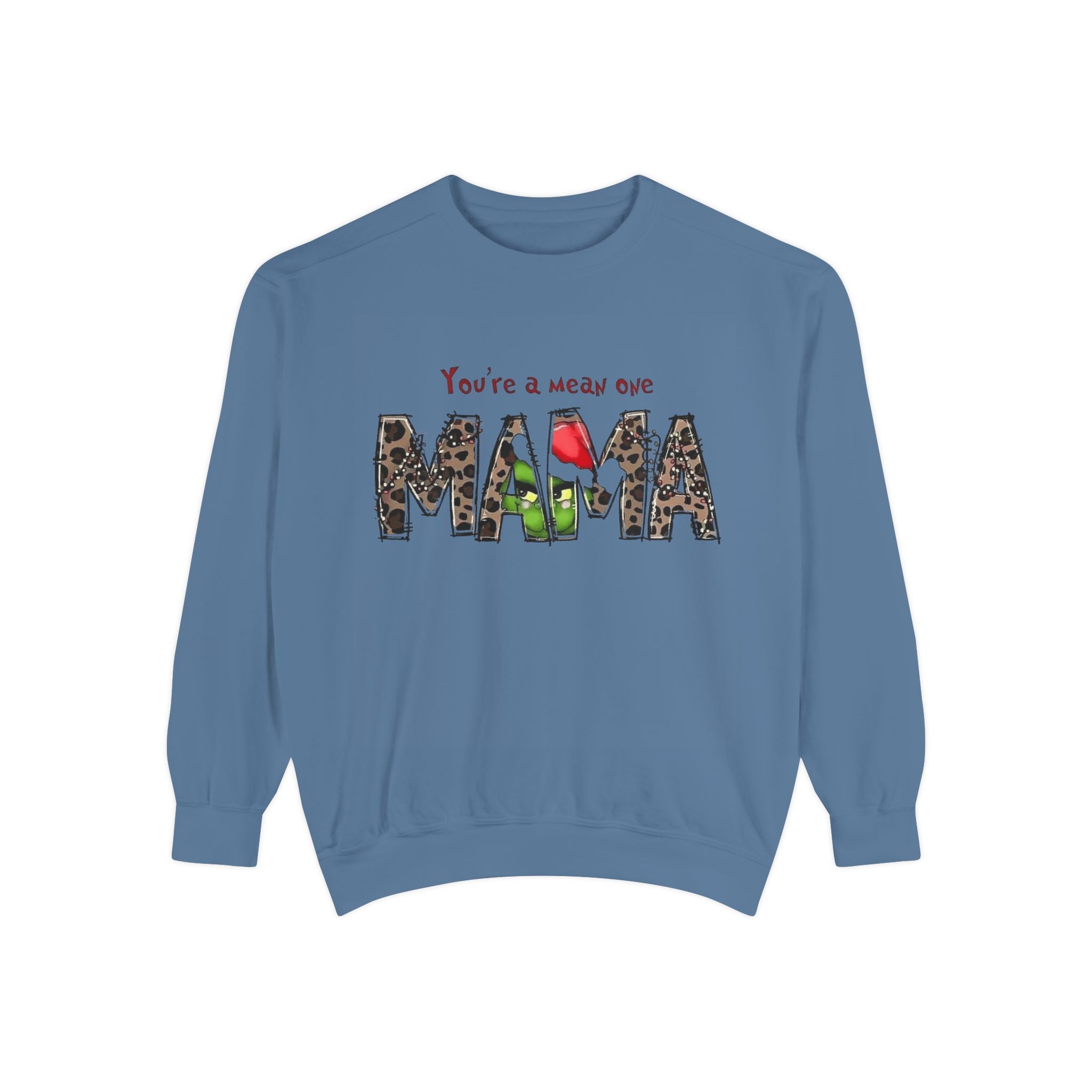 Holiday Mama Sweatshirt - You're a Mean One Design