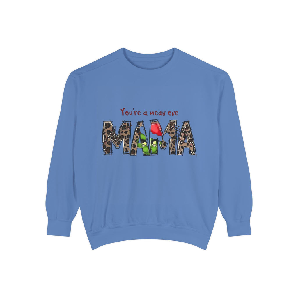 Christmas Tees & Sweatshirts with Festive Quotes Funny Mama Sweatshirt - You're a Mean One Design