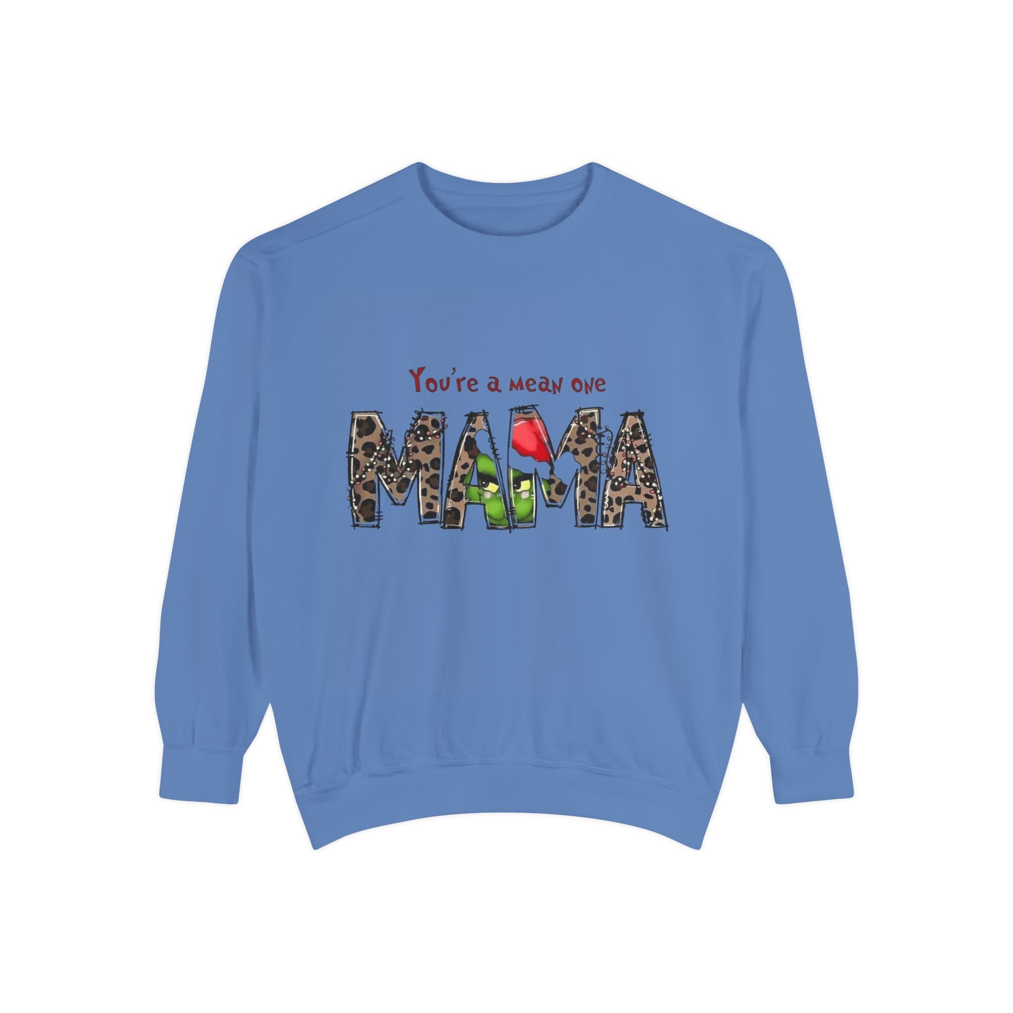 Christmas Tees & Sweatshirts with Festive Quotes Funny Mama Sweatshirt - You're a Mean One Design