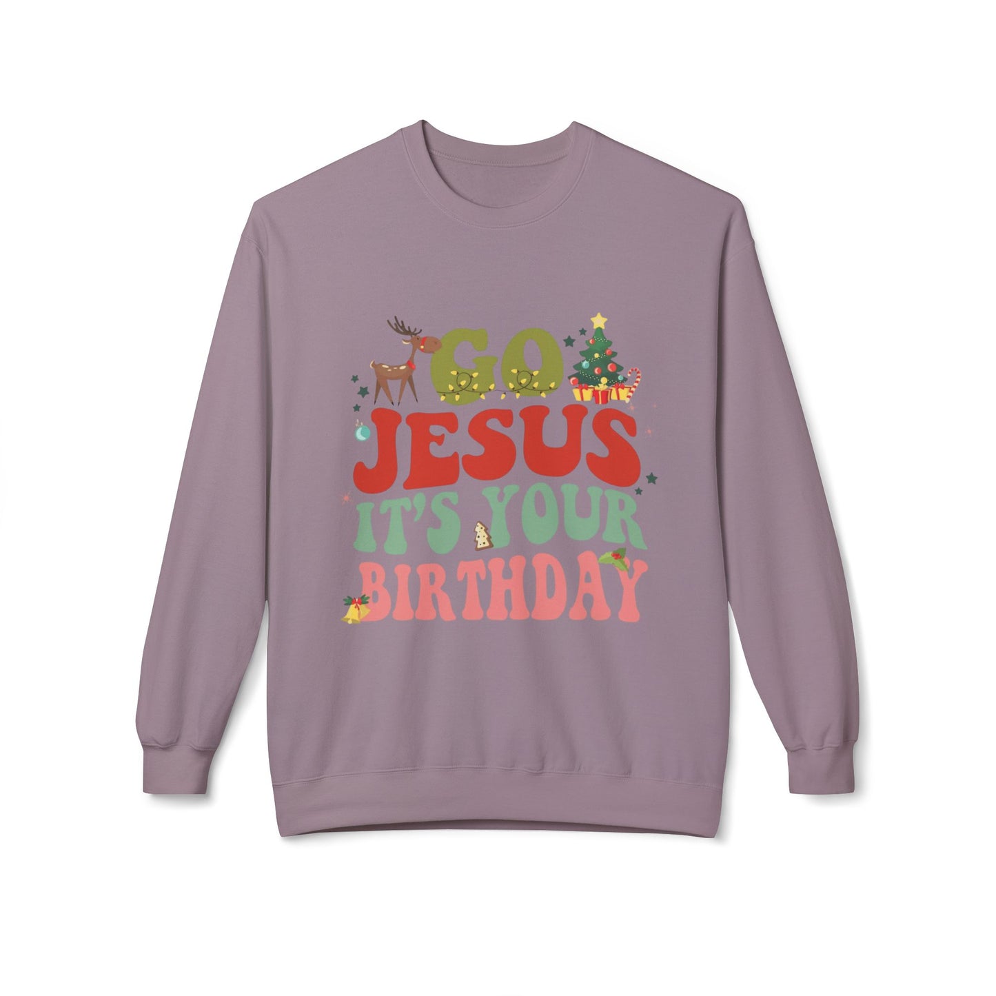 Festive Holiday Designs Go Jesus It’s Your Birthday Christmas Sweatshirt
