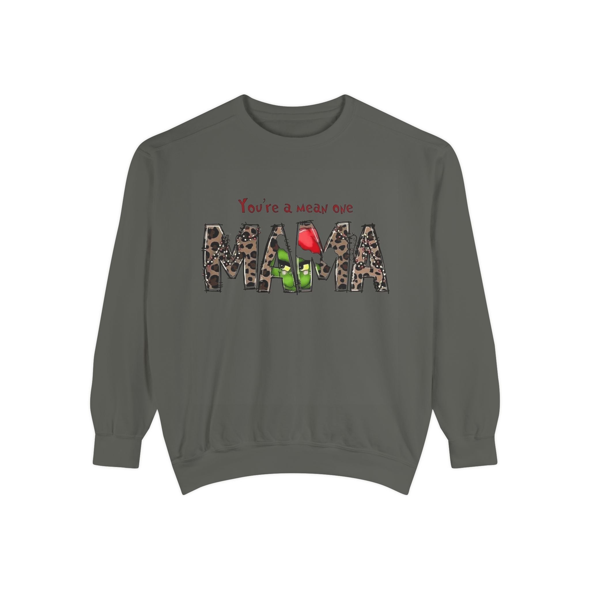 Holiday Mama Sweatshirt - You're a Mean One Design