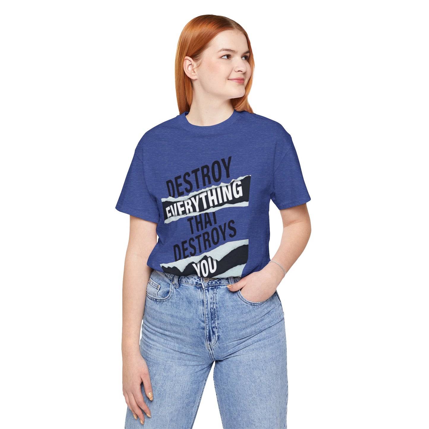 Destroy Everything That Destroys You T-Shirt  Bold Typographic Graphic Tee