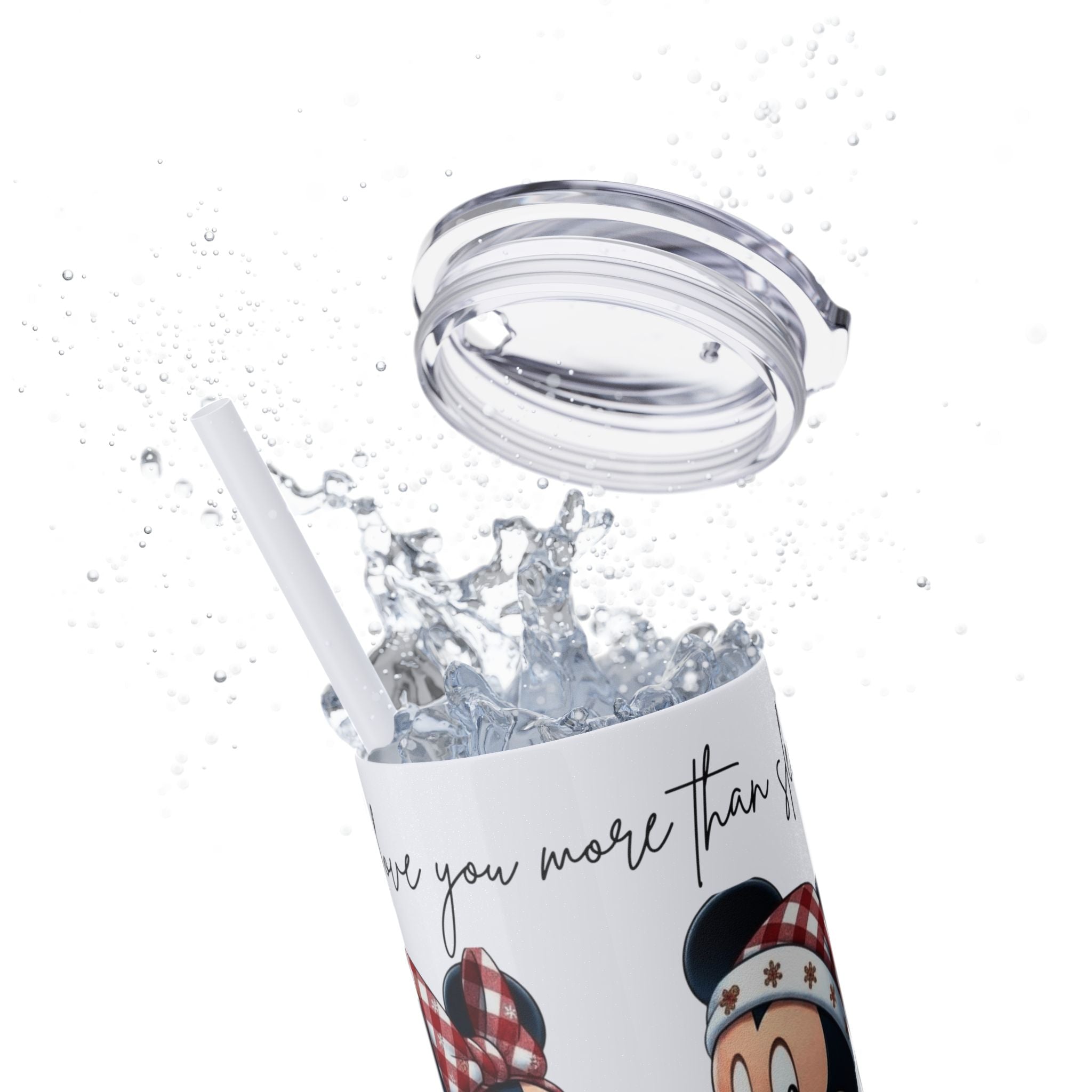 I Love You More Than Travel Tumbler — 20oz Skinny Cup with Straw