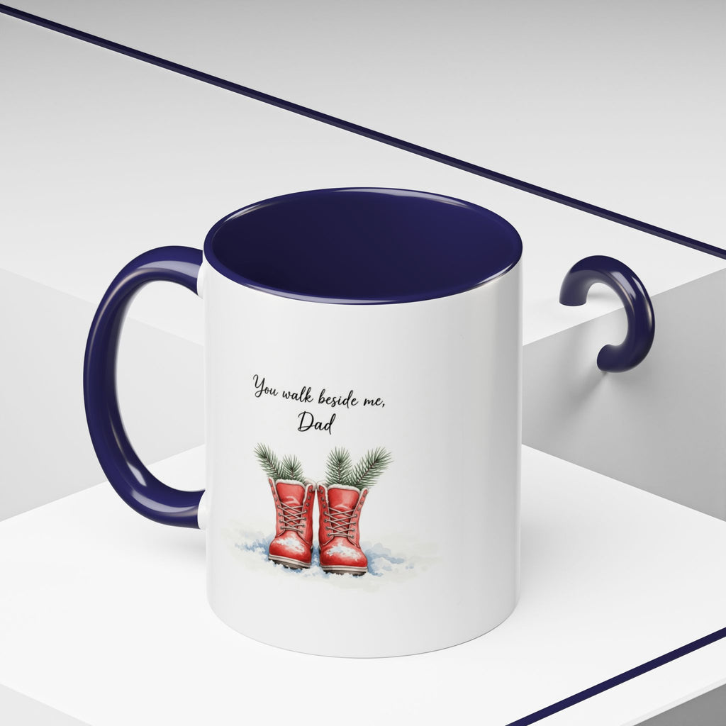 You Will Be Beside Me, Dad Coffee Mug - Festive Accent for Father's Day & Christmas Holiday Coffee Cups with Festive Quotes & Designs