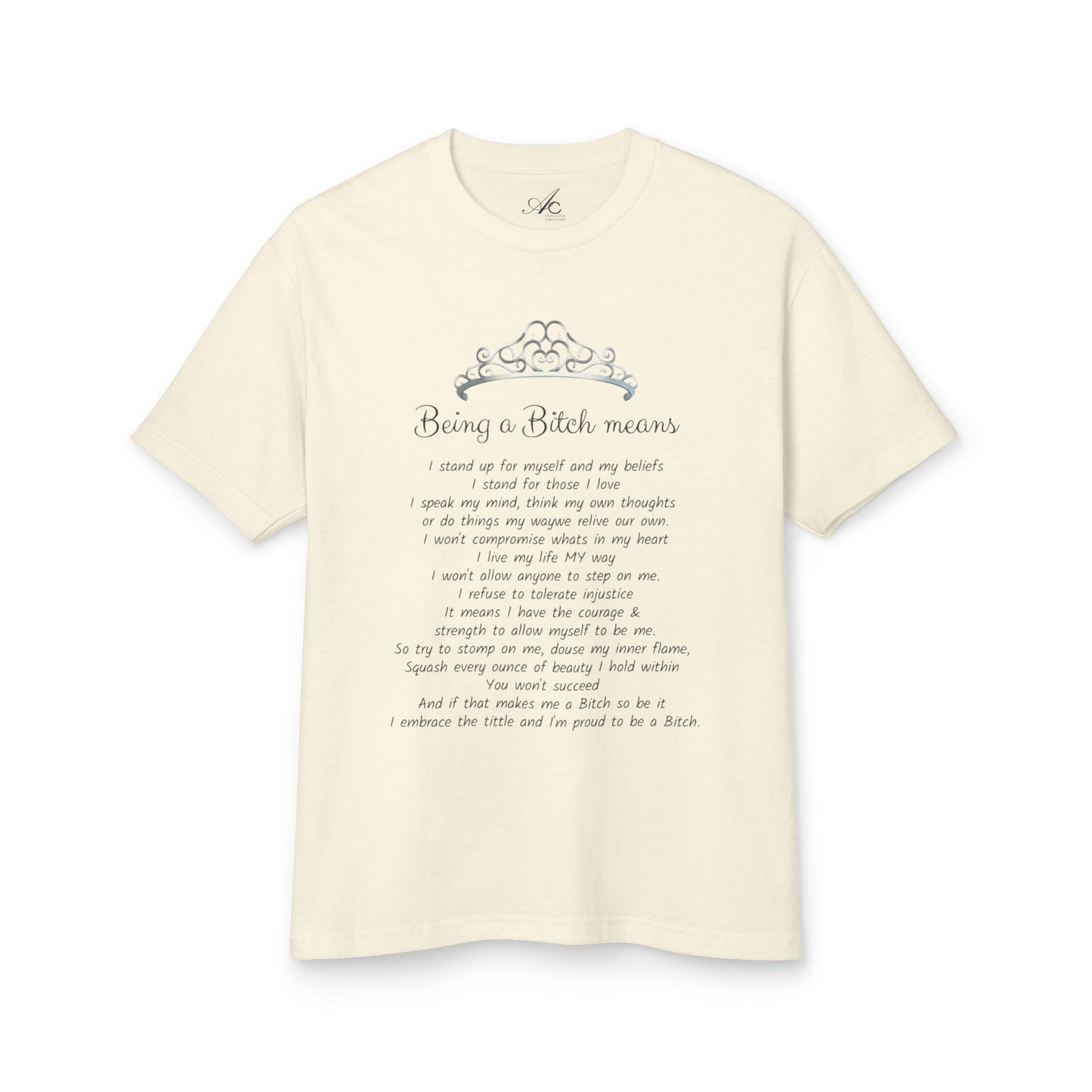 Statement Tee  "Being a Bitch Means" Script Poem Cotton T‑Shirt