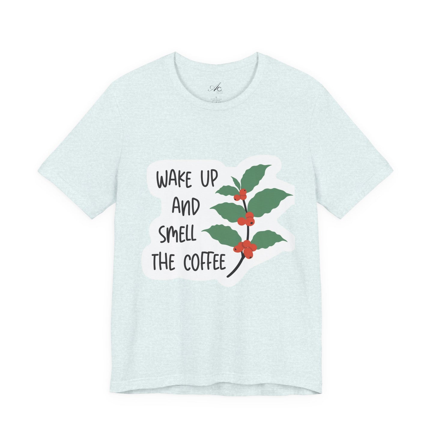 Wake Up and Smell the Coffee Tee  Coffee Plant Graphic T-Shirt