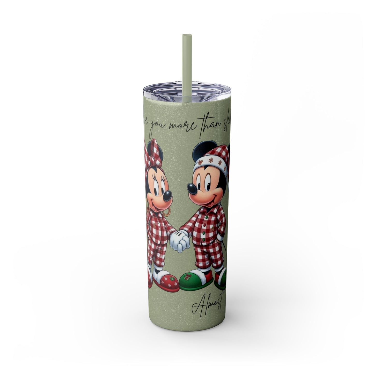 I Love You More Than Travel Tumbler — 20oz Skinny Cup with Straw