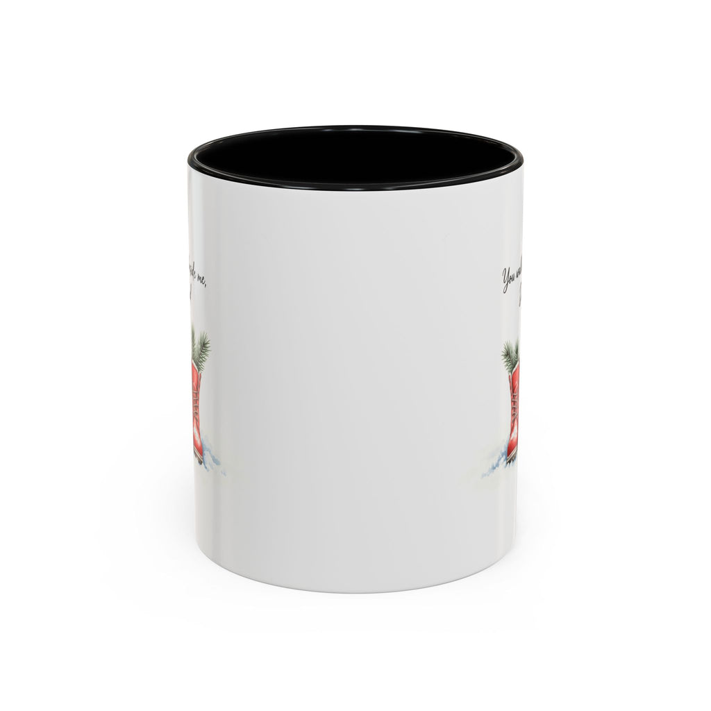 You Will Be Beside Me, Dad Coffee Mug - Festive Accent for Father's Day & Christmas Holiday Coffee Cups with Festive Quotes & Designs