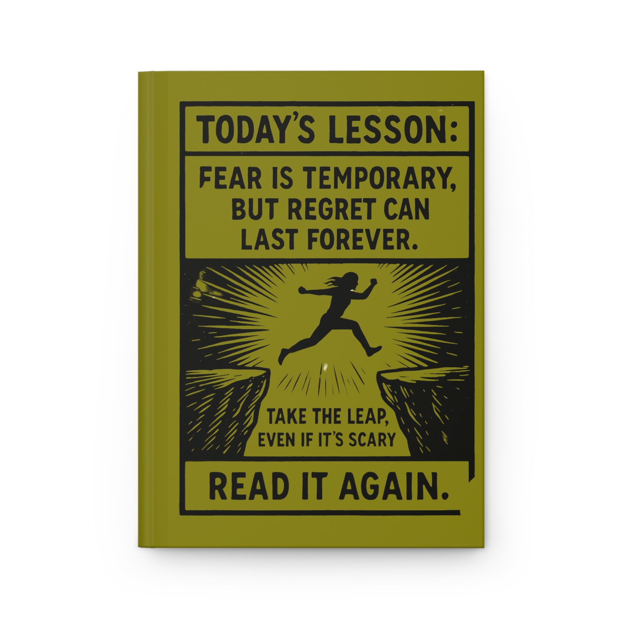 Hardcover Journal — Motivational 'Today's Lesson: Fear is Temporary, Regret Can Last Forever'