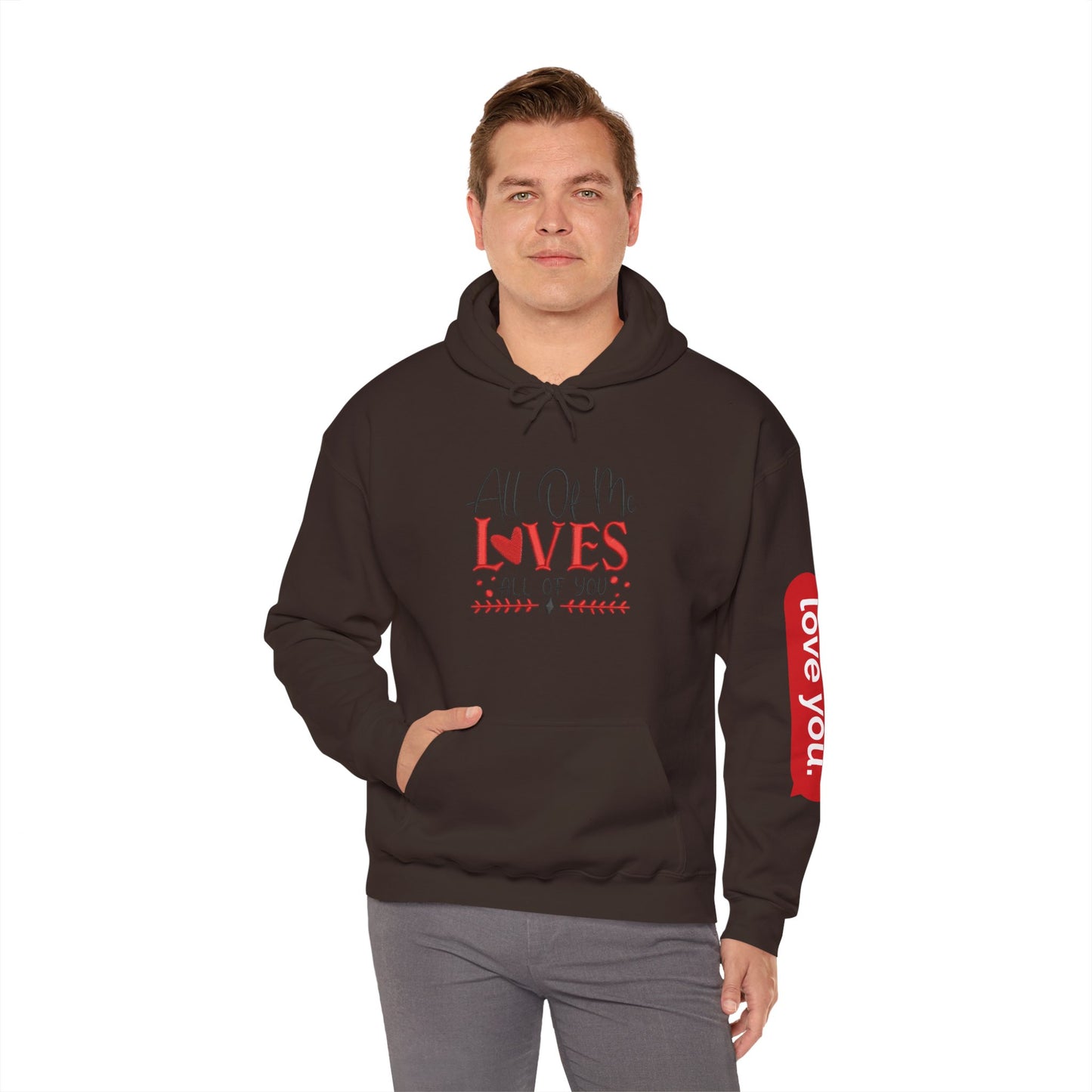 All Of Me Loves All Of You Hoodie  Romantic Valentine’s Day Pullover