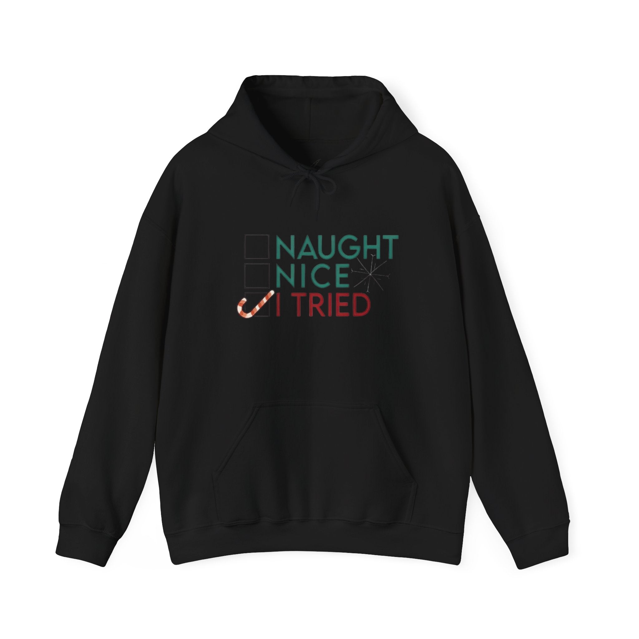Holiday Hoodie — "Naughty, Nice, I Tried" Funny Christmas Sweatshirt