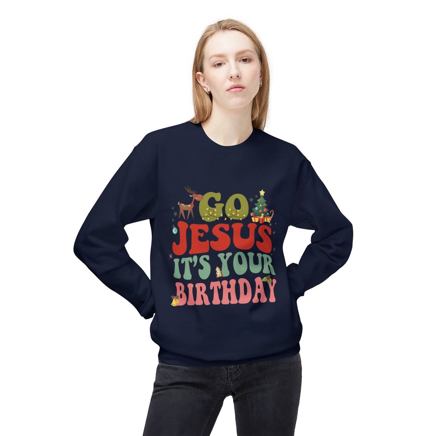 Festive Holiday Designs Go Jesus It’s Your Birthday Christmas Sweatshirt