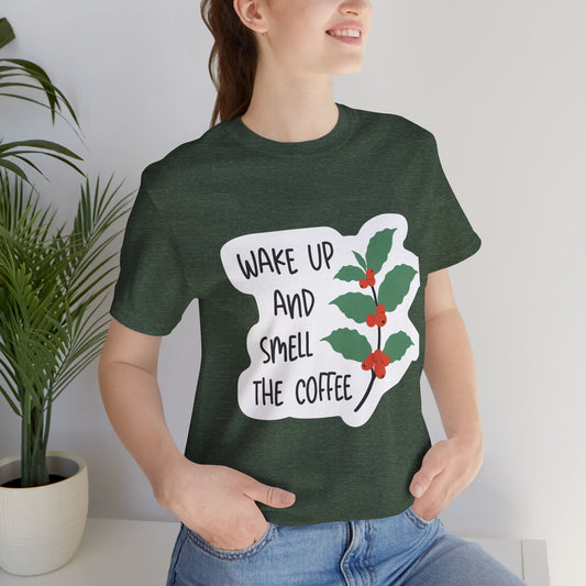 Wake Up and Smell the Coffee Tee  Coffee Plant Graphic T-Shirt