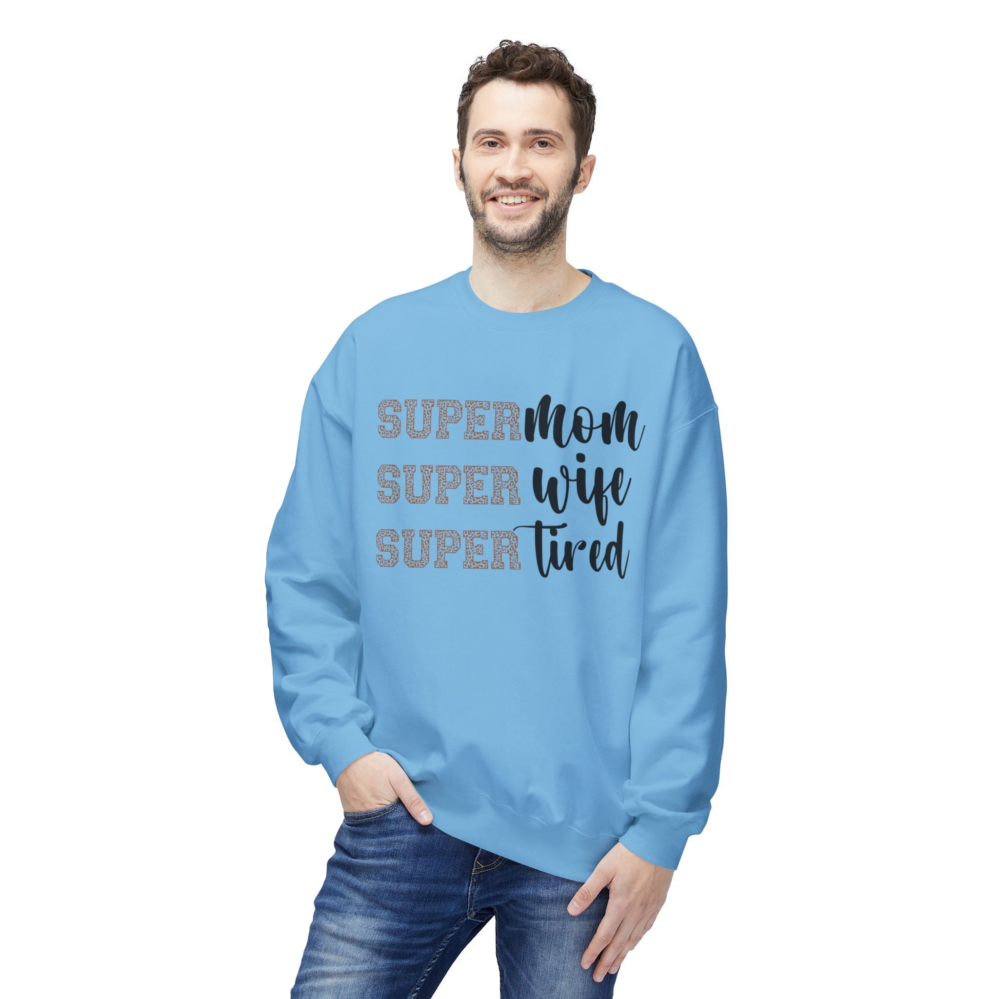 Super Mom, Super Wife, Super Tired" Crewneck Sweatshirt