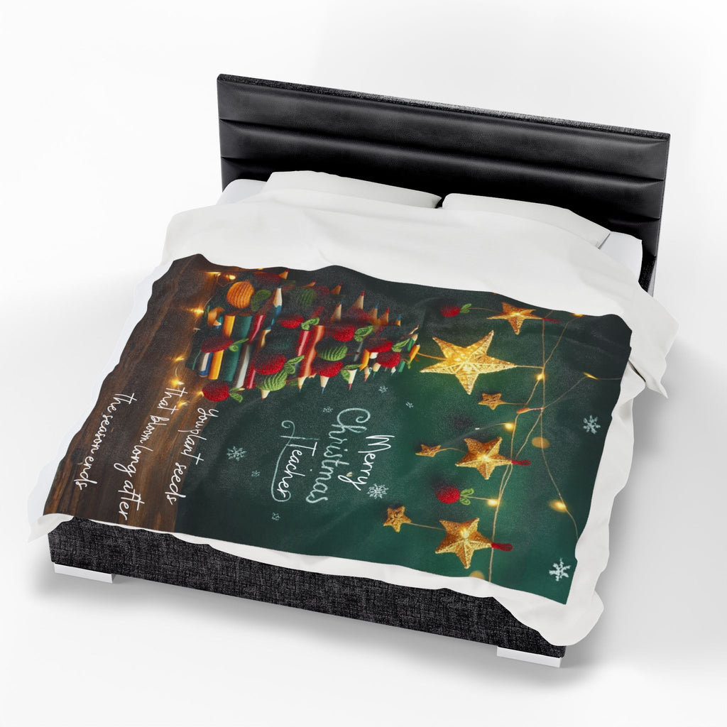 Merry Christmas Teacher Velveteen Blanket "You plant seeds that bloom long after the season ends"