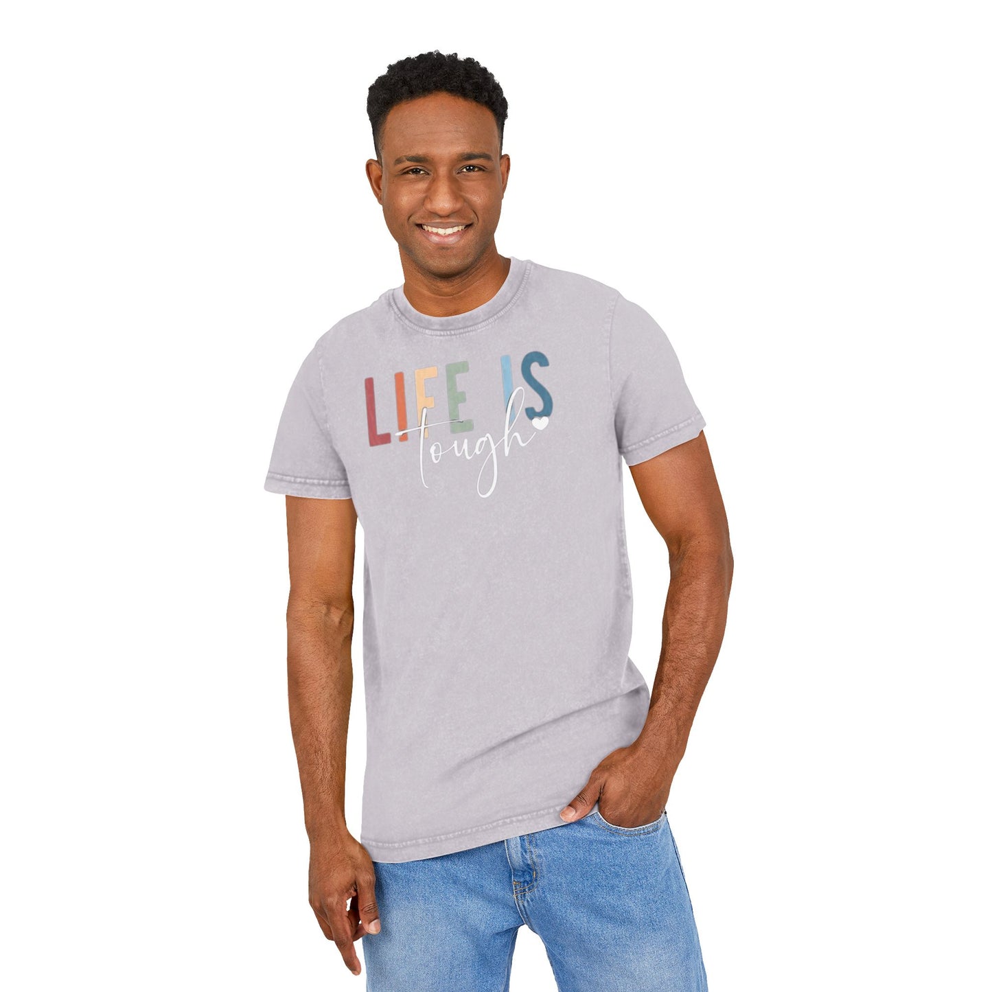 Acid Wash Tee  "Life Is Tough" Inspirational Retro Graphic T-Shirt