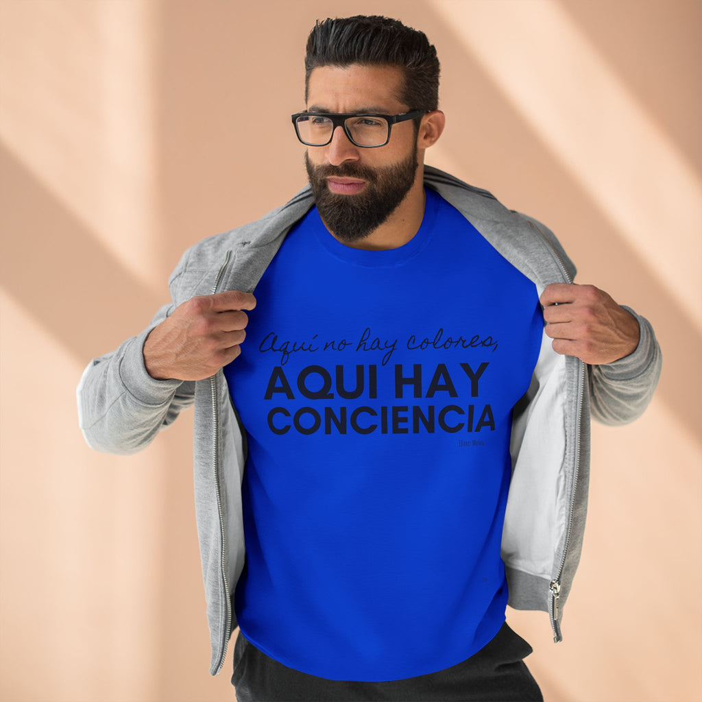 Sweatshirt  “Aquí Hay Conciencia” Spanish Statement Crewneck (Eliezer Molina)