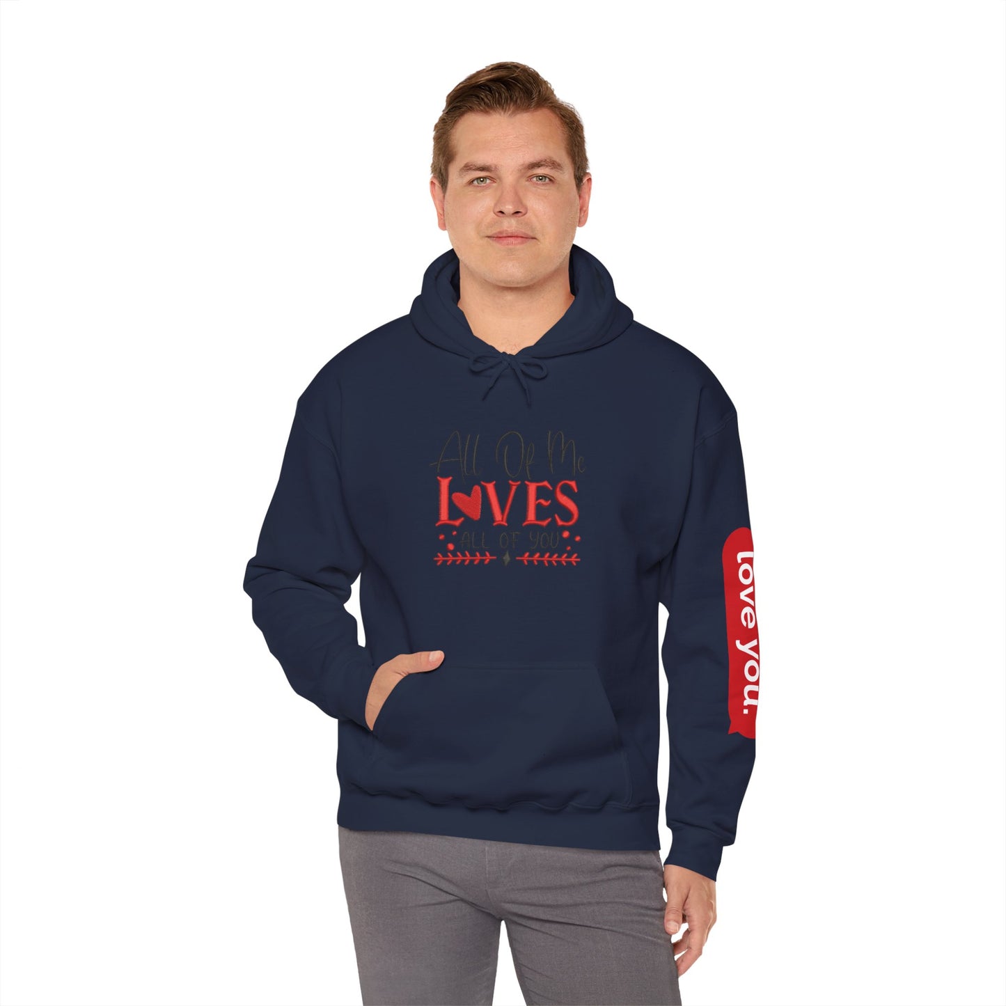 All Of Me Loves All Of You Hoodie  Romantic Valentine’s Day Pullover