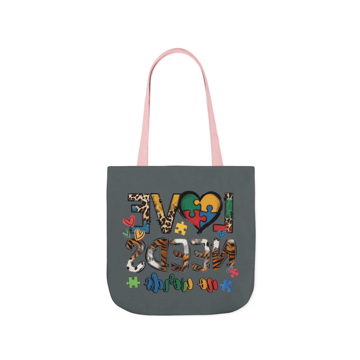 Colorful Love Needs Tote Bag