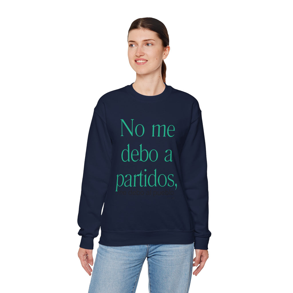 Crewneck Sweatshirt  “No me debo a partidos, me debo al pueblo” Spanish Political Statement