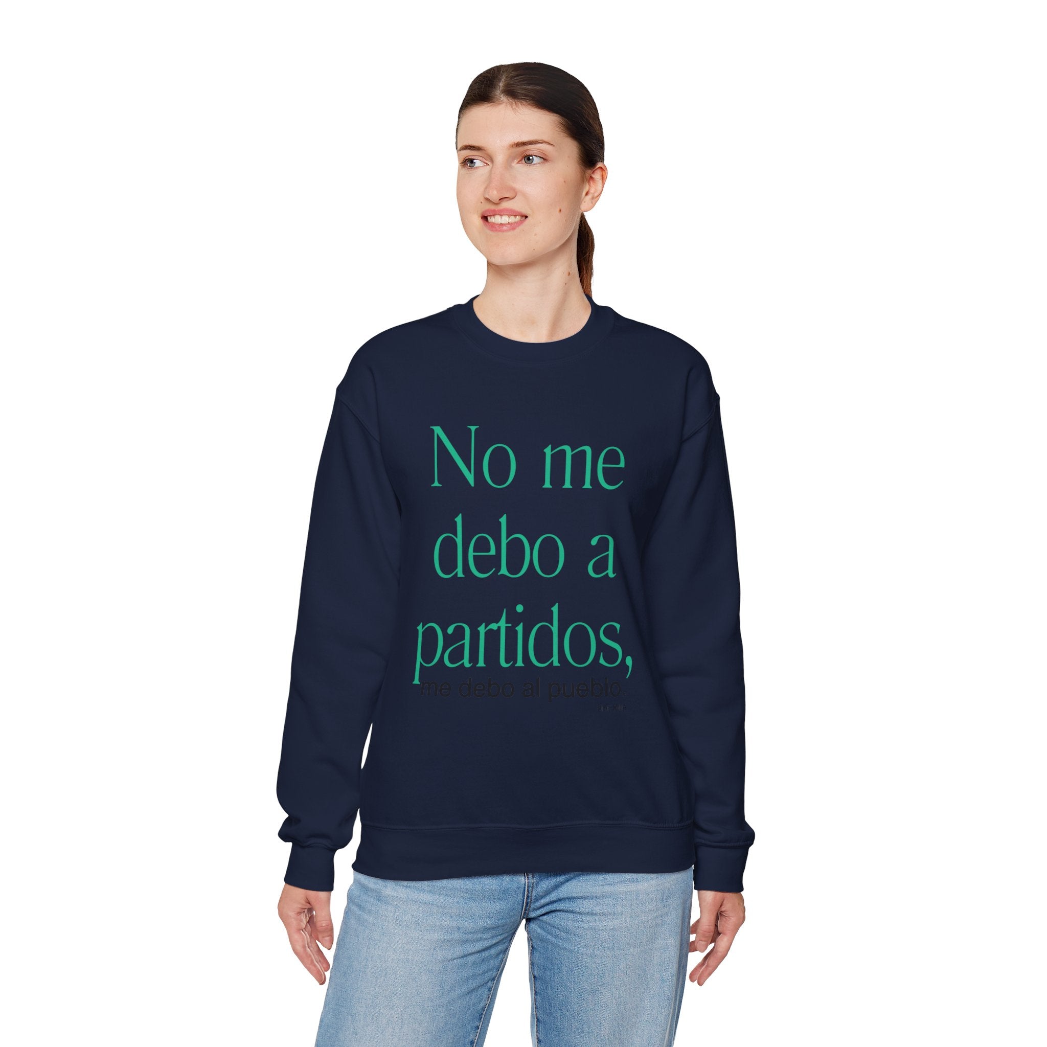 Crewneck Sweatshirt  “No me debo a partidos, me debo al pueblo” Spanish Political Statement