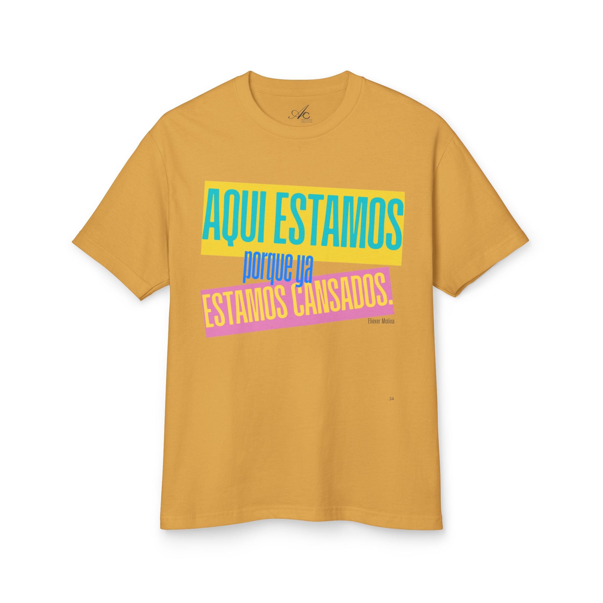 T-Shirt  "Aquí Estamos porque ya estamos cansadas" Spanish Graphic Tee