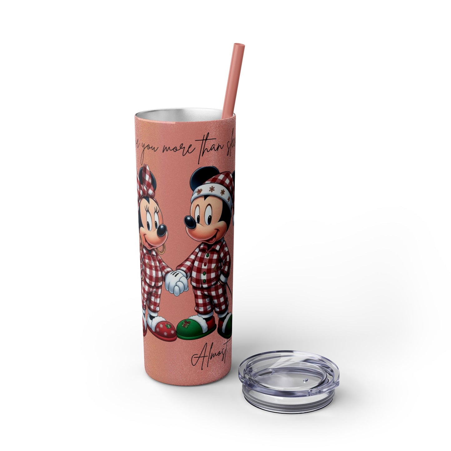 I Love You More Than Travel Tumbler — 20oz Skinny Cup with Straw