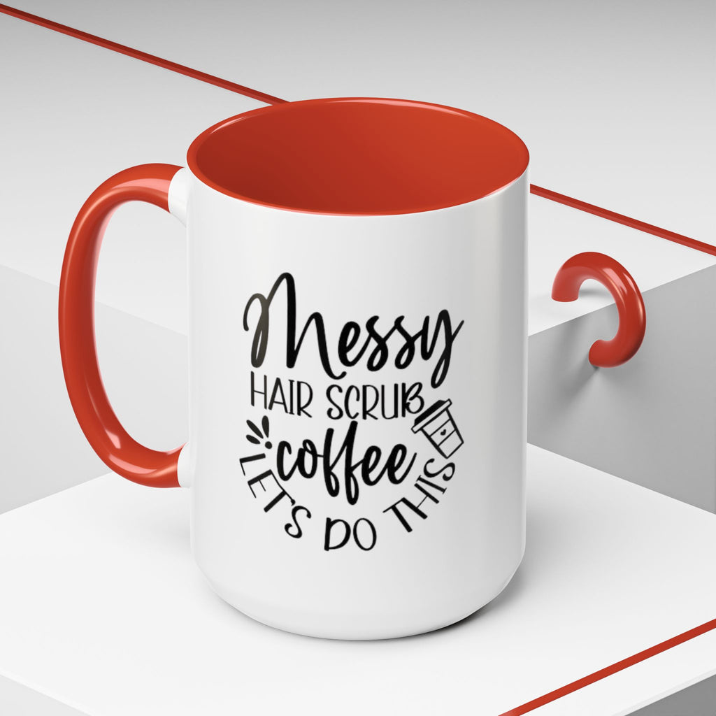 Messy Hair Coffee Mug  Fun & Quirky Gift for Coffee Lovers Motivational Coffee Cup  Positive Morning Gift