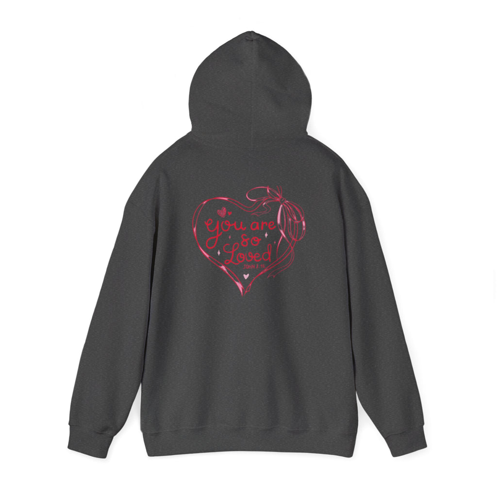 You Are So Loved Hoodie Heart Full” Heart Ribbon Comfort Sweatshirt