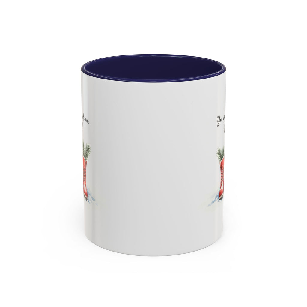 You Will Be Beside Me, Dad Coffee Mug - Festive Accent for Father's Day & Christmas Holiday Coffee Cups with Festive Quotes & Designs