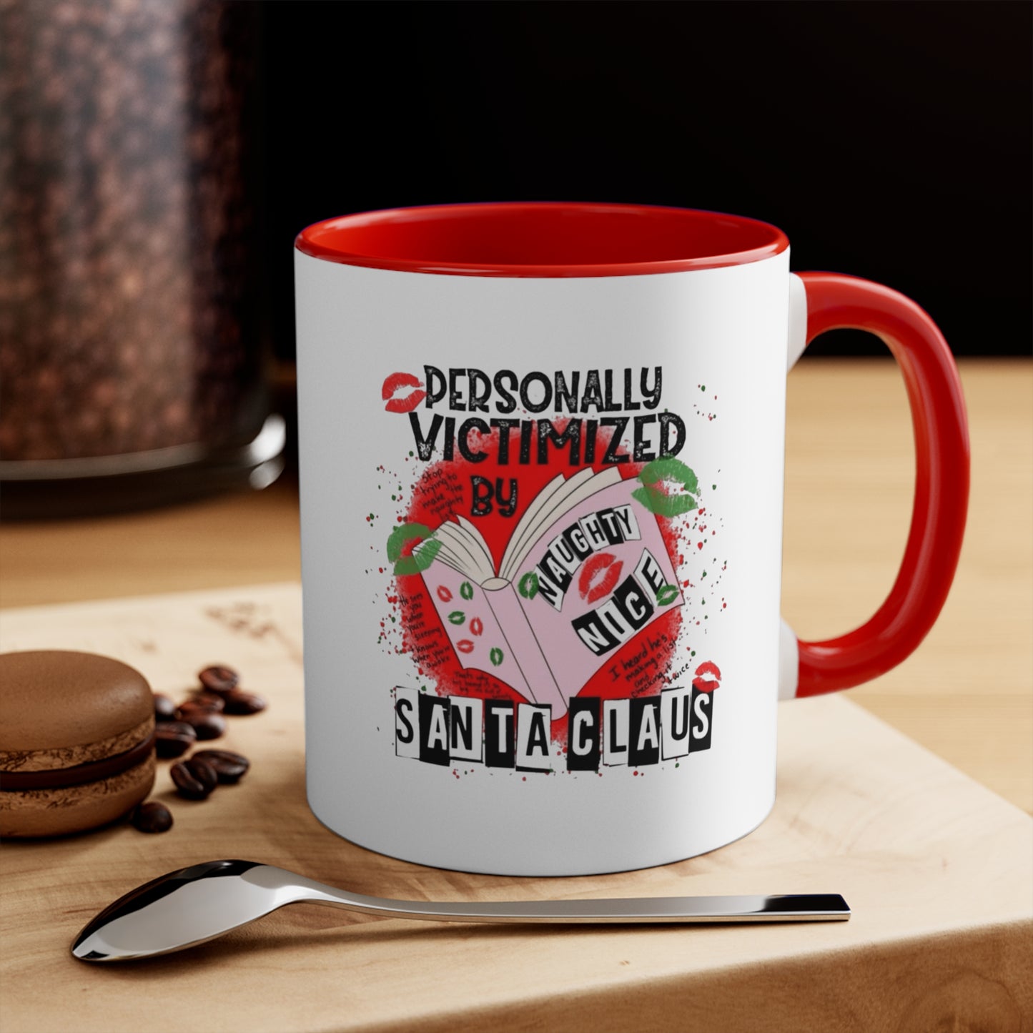 Funny Holiday Accent Mug - Personally Victimized by Santa Claus Holiday Coffee Cups with Festive Quotes & Designs